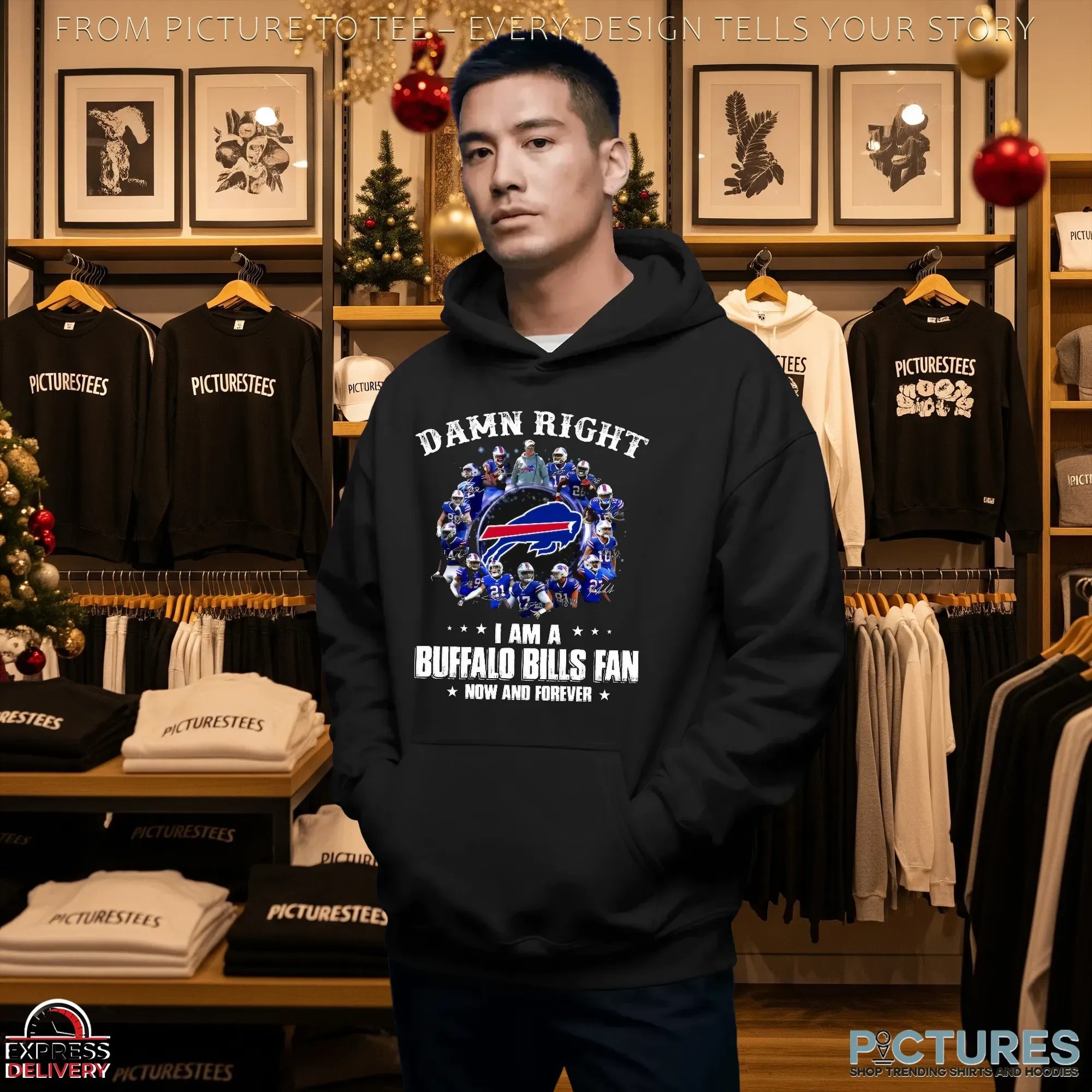 Damn Right I Am A Bills Fan Now And Forever Buffalo Bills Signatures T Shirt