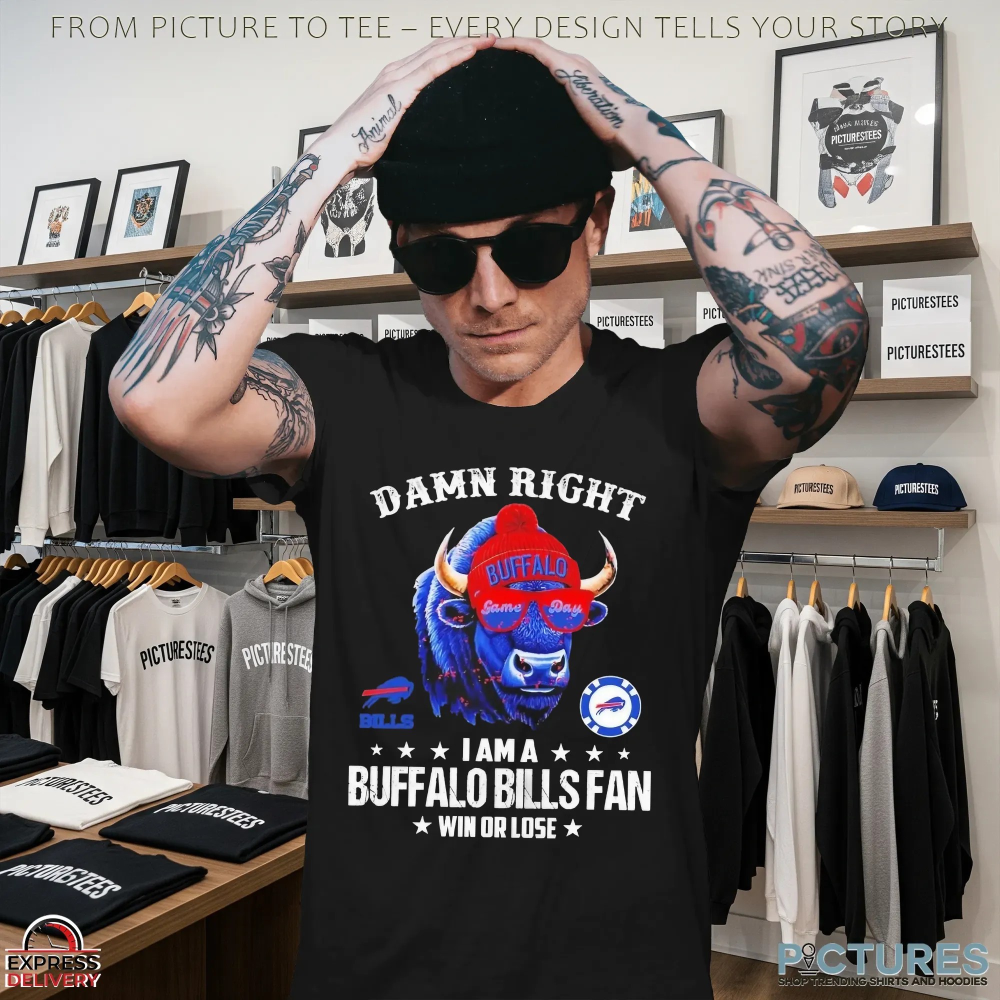 Damn Right I Am A Buffalo Bills Fan Win Or Lose 2025 T Shirt
