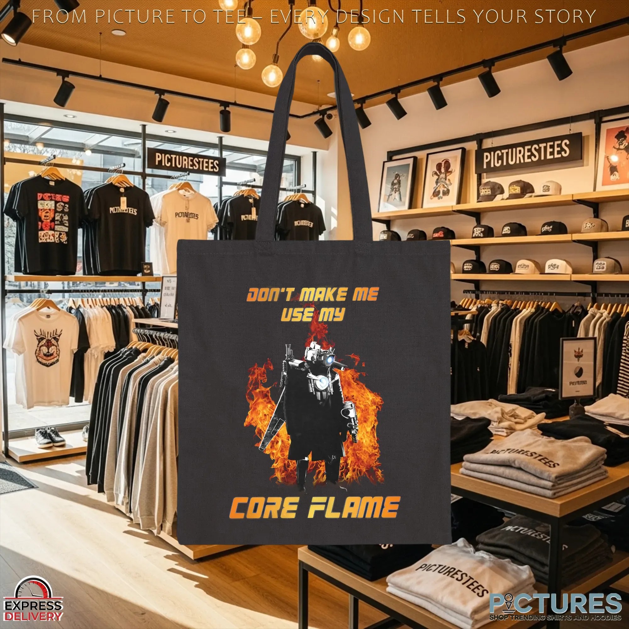 Don't Make Me Use My Core Flame T Shirt