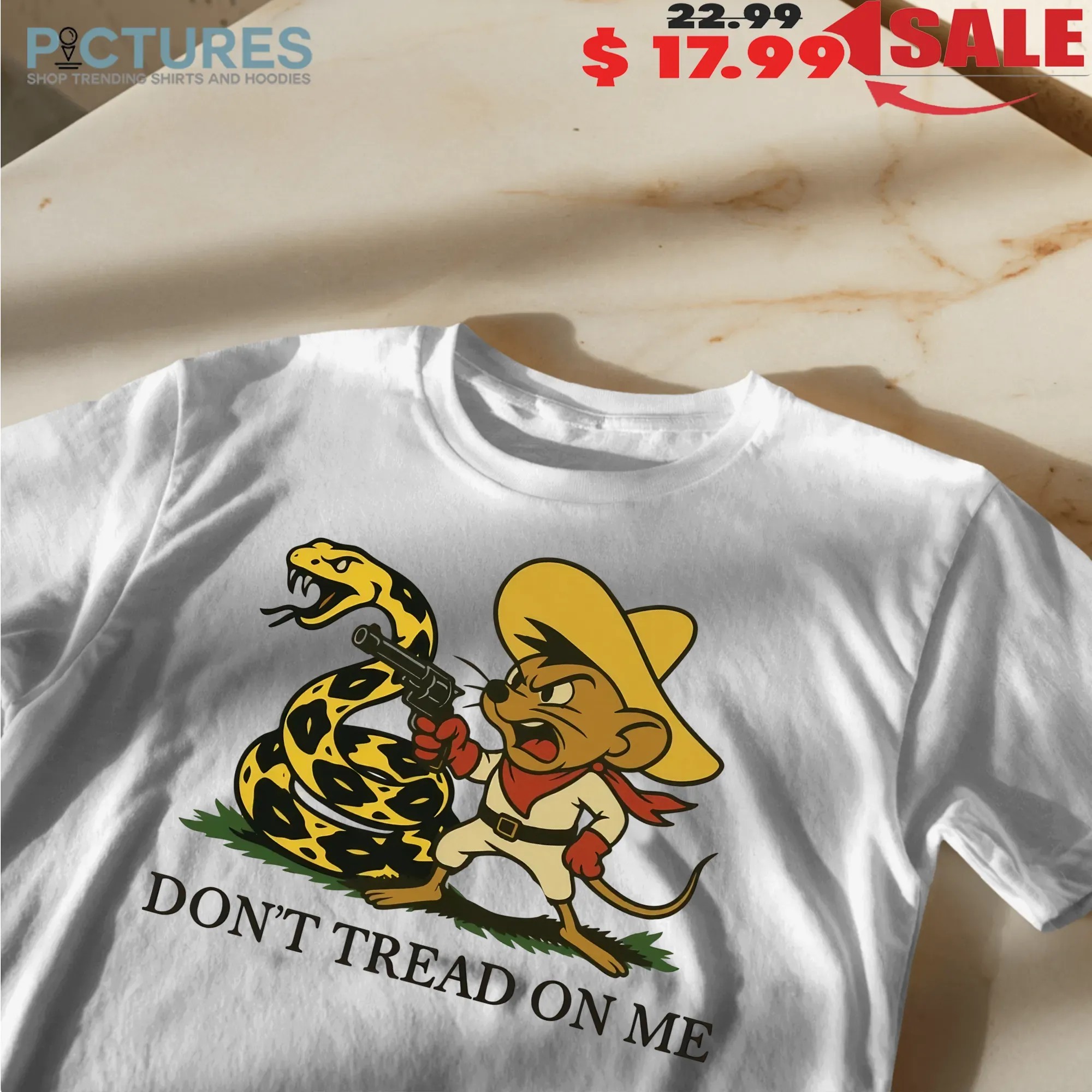 Don’t Tread On Me Latino Gadsden Speedy Gonzales Parody T Shirt