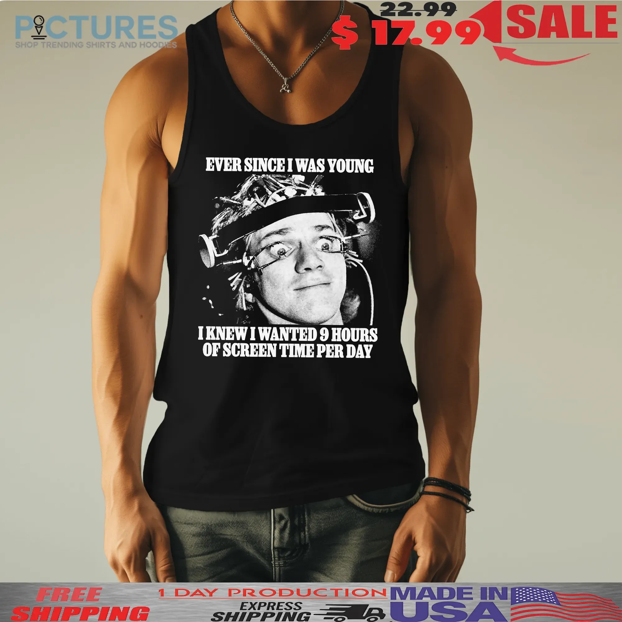 Ever Since I Was Young I Knew I Wanted 9 Hours Of Screen Time Per Day Meme T Shirt