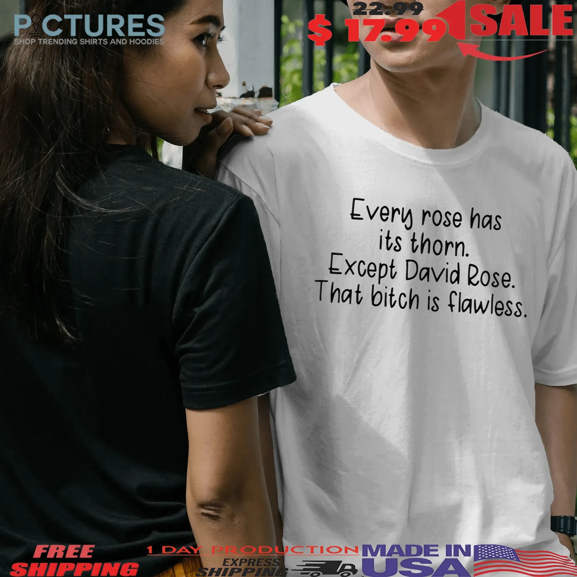 Every Rose Has Its Thorn Except David Rose That Bitch Is Flawless T Shirt