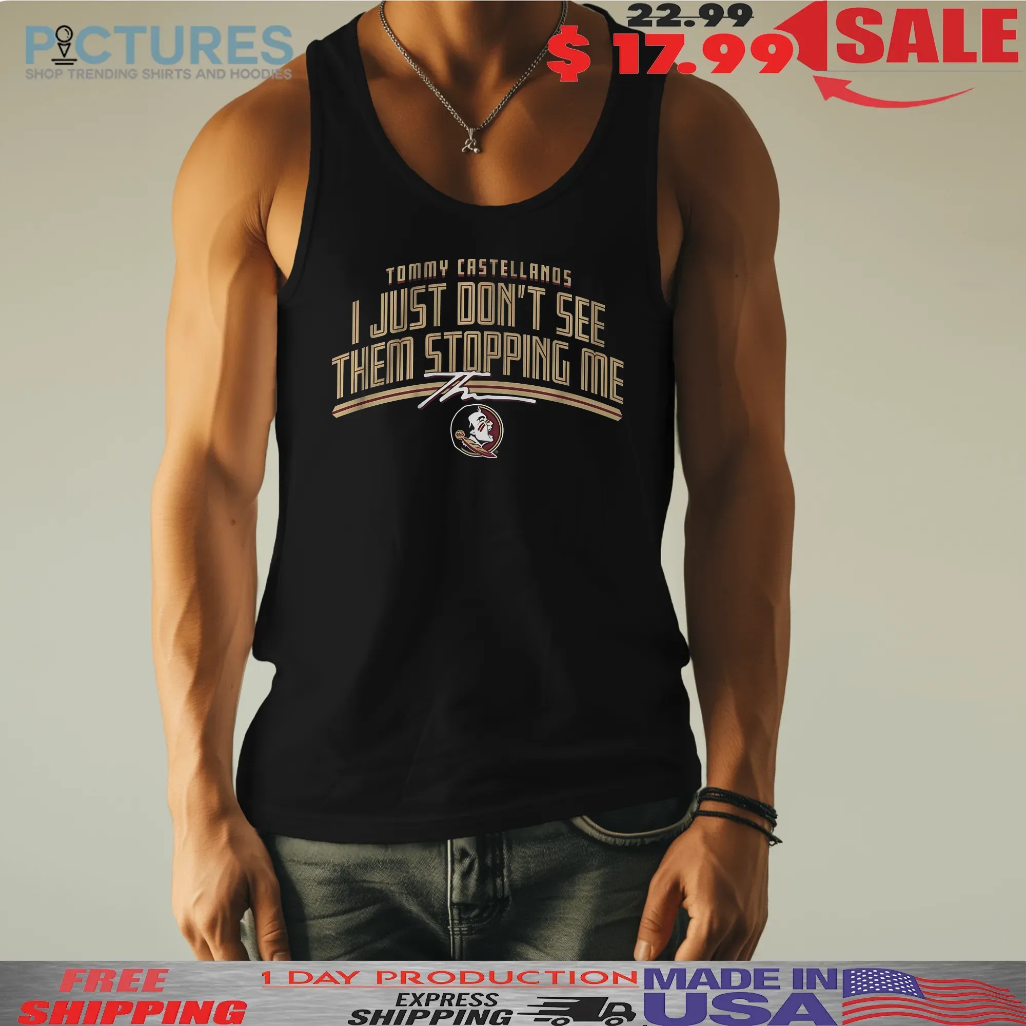 FSU Football Tommy Castellanos I Just Don't See Them Stopping Me T Shirt