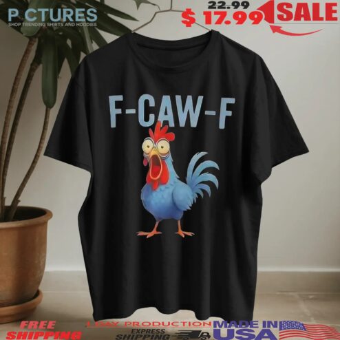 F Caw F Chicken What The Heli Shirt