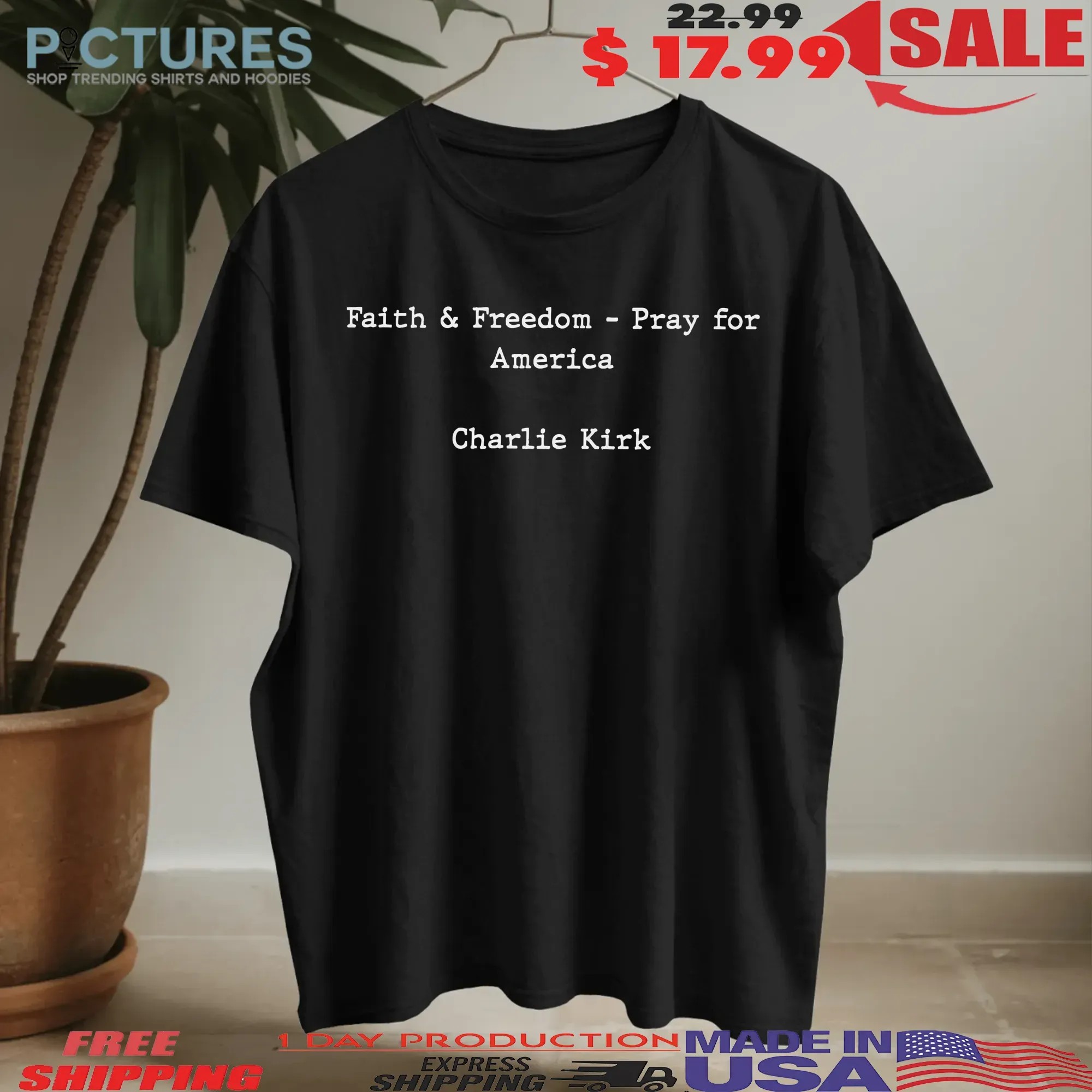 Faith Freedom Pray For America Charlie Kirk T Shirt