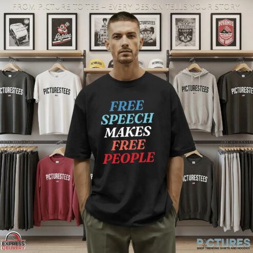 Free Speech Makes Free People T Shirt