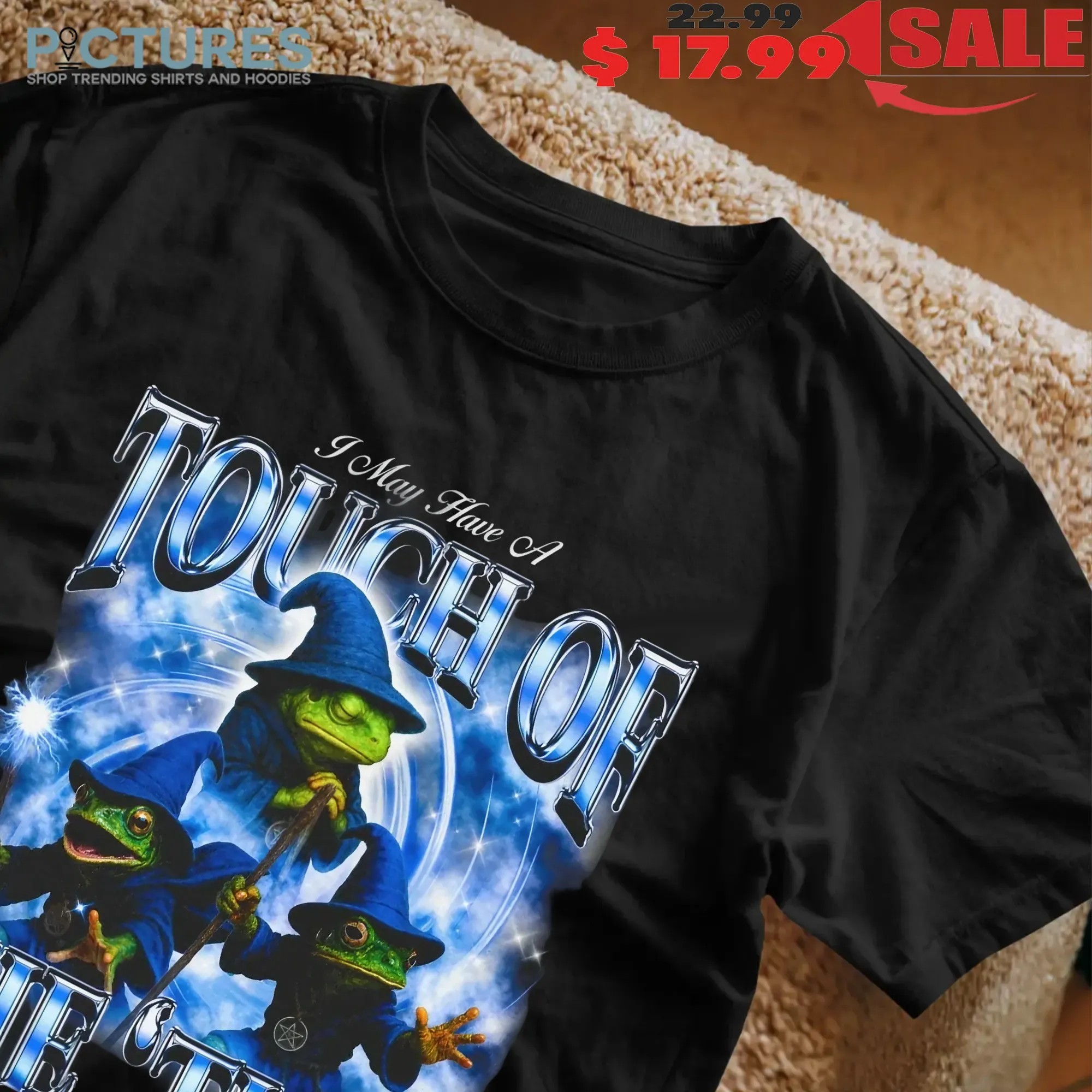 Frog Wizard I May Have A Touch Of The 'tism Bootleg T Shirt
