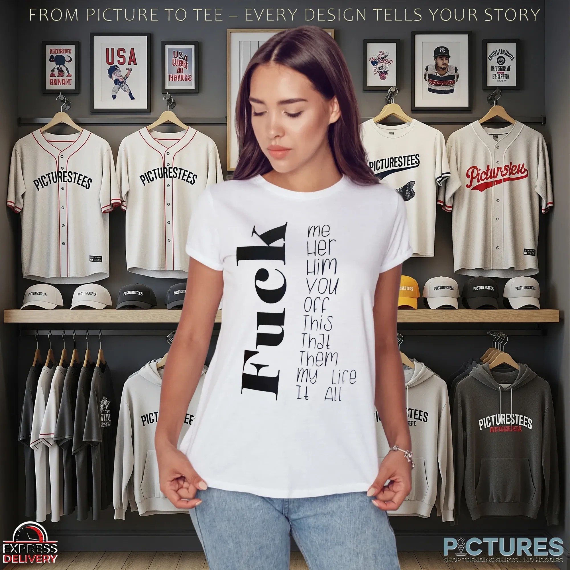 Fuck Me Her Him You Off This That Them My Life It All T Shirt