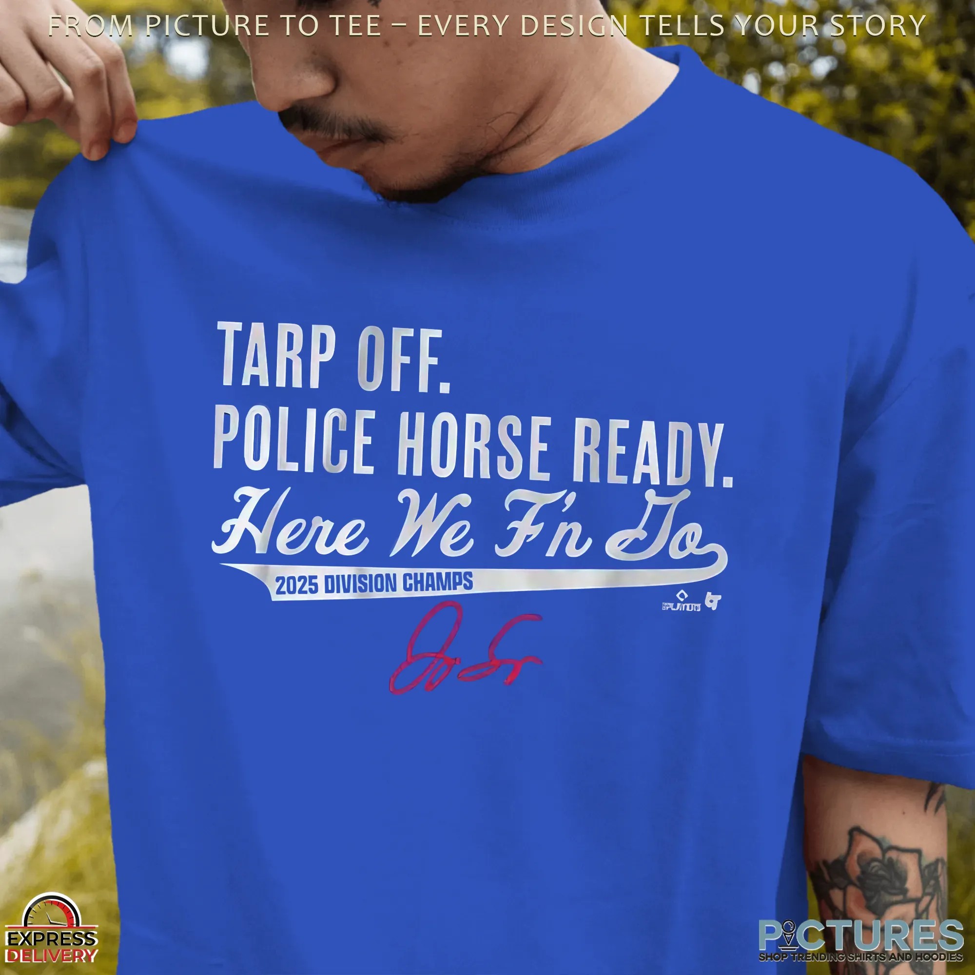 George Springer Tarp Off Police Horse Ready Here We F'n To 2025 Division Champs Signature T Shirt