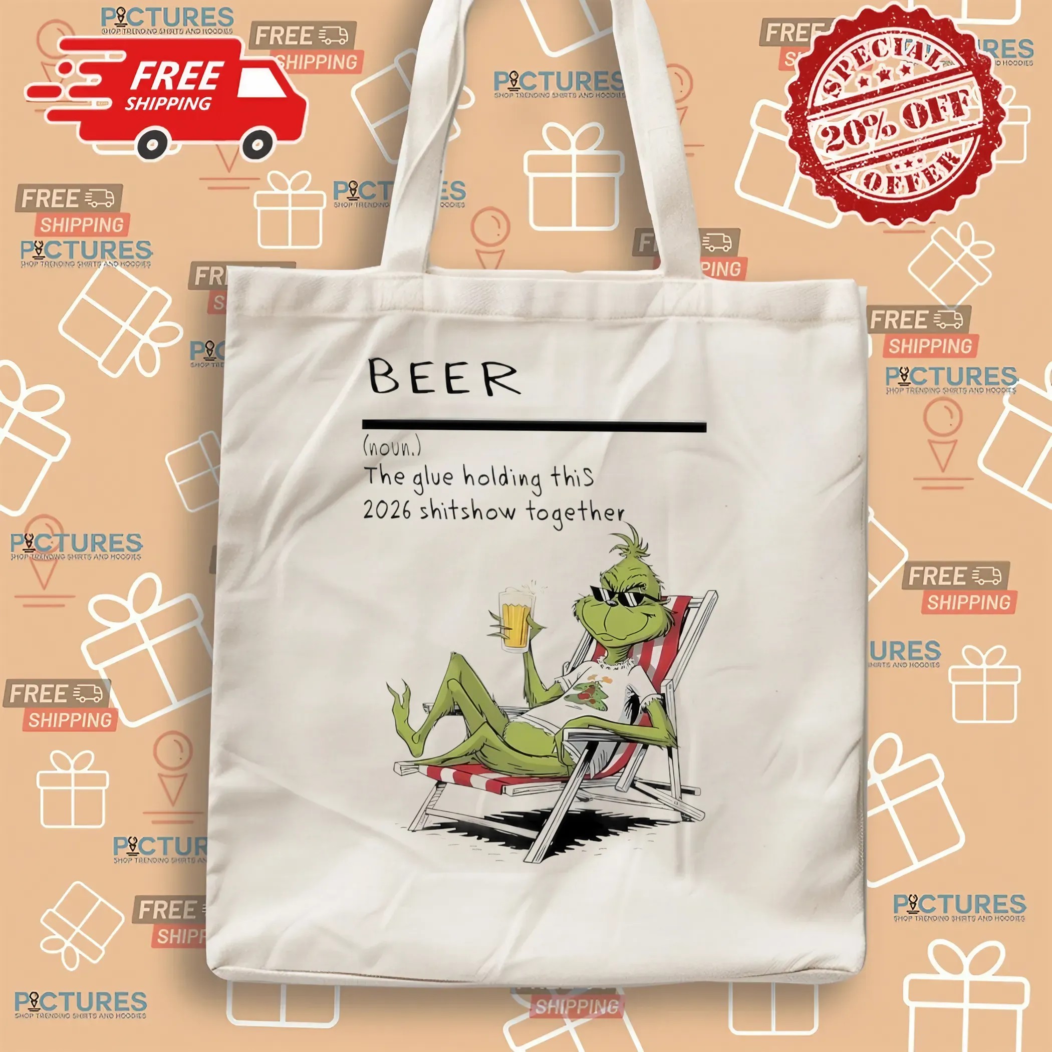 Grinch Beer Definition The Glue Holding This 2026 Shitshow Together T Shirt