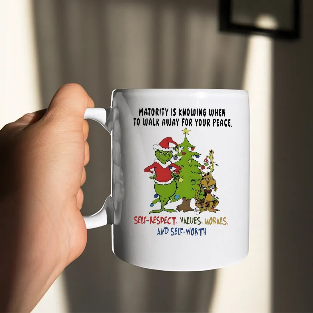 Grinch Christmas Tree Maturity Is Knowing When To Walk Away For Your Peace Self Worth T Shirt