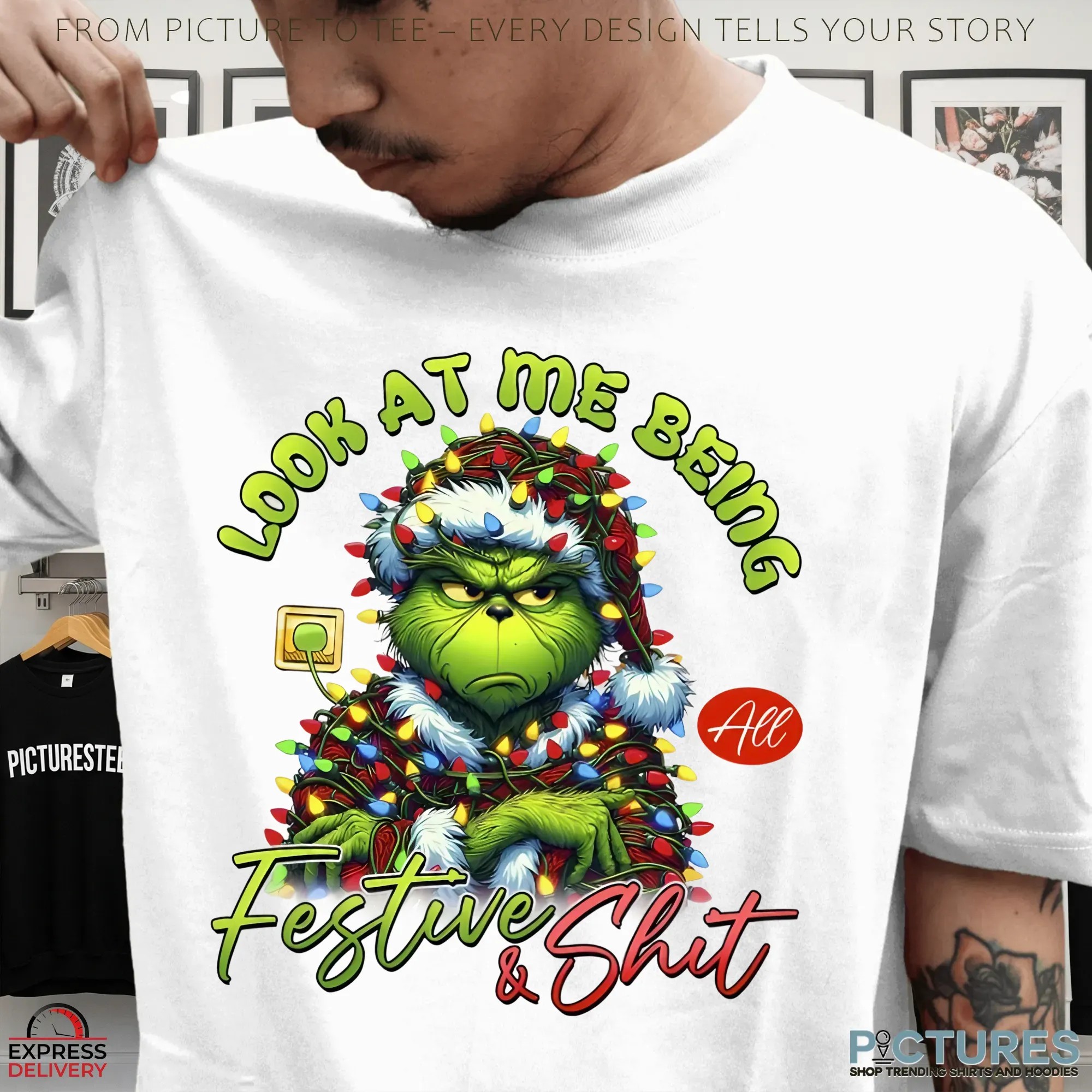 Grinch Look At Me Being All Festive And Shit Christmas T Shirt