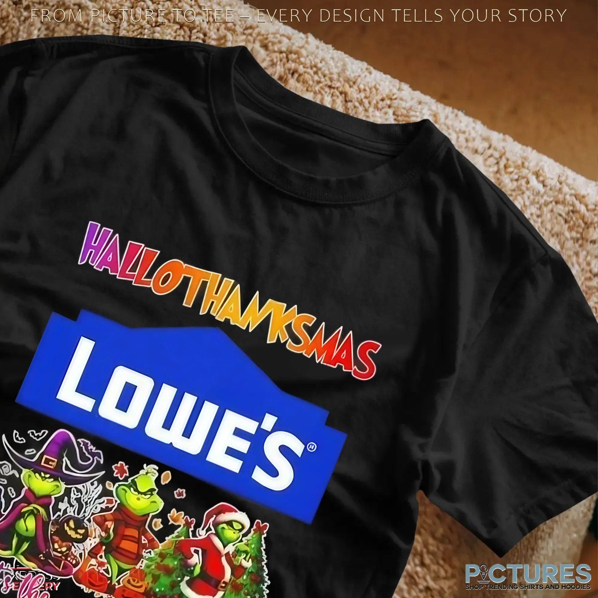 Grinch Lowe's Hallothanksmas It's The Most Wonderful Time Of The Year Happy Christmas Mashup T Shirt