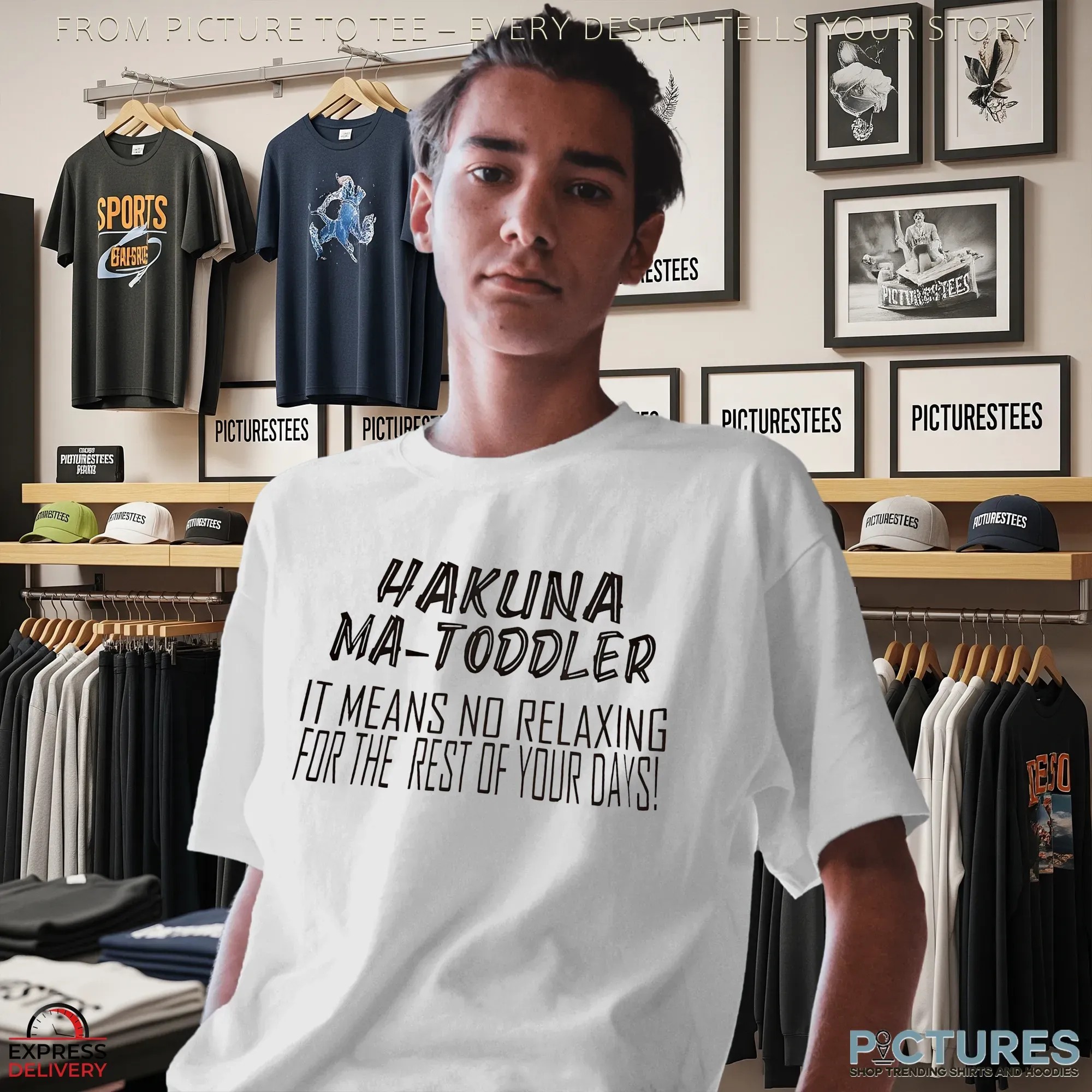 Hakuna Ma-toddler It Means No Relaxing For The Rest Of Your Days T Shirt