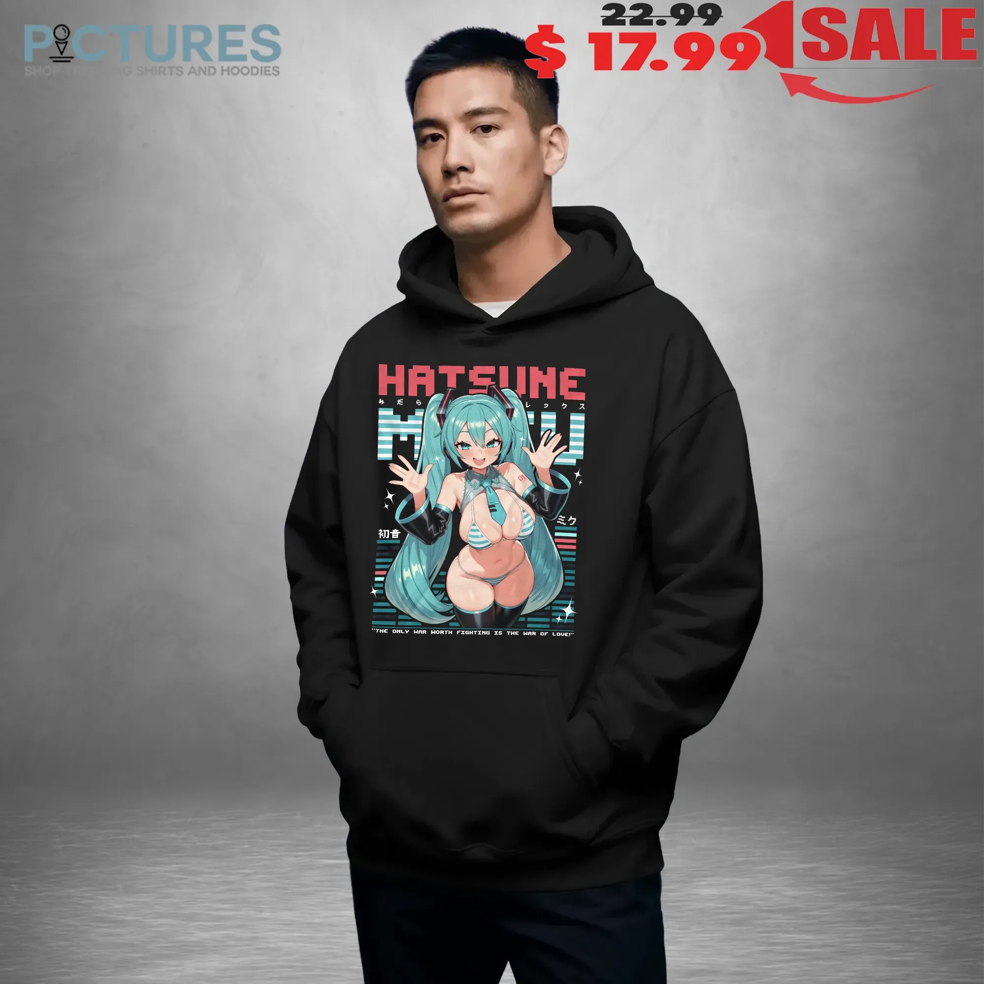 Hatsune Miku The Only War Worth Fighting Is The War Of Love T Shirt