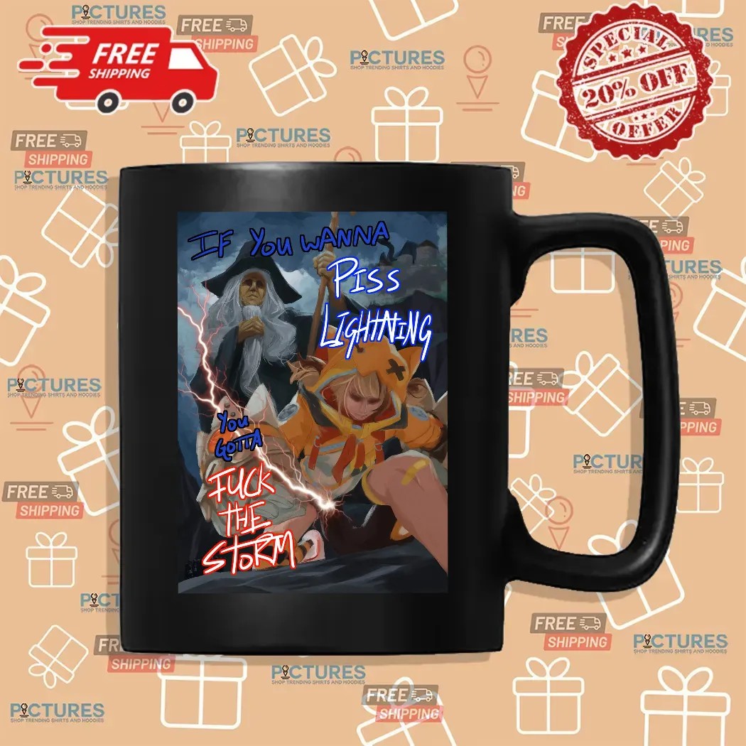 Hololive Gigi Murin X Wizard Ojisan If You Wanna Piss Lightning You Gotta Fuck The Storm Quote T Shirt Hololive Gigi Murin X Wizard Ojisan If You Wanna Piss Lightning You Gotta Fuck The Storm Quote T Shirt