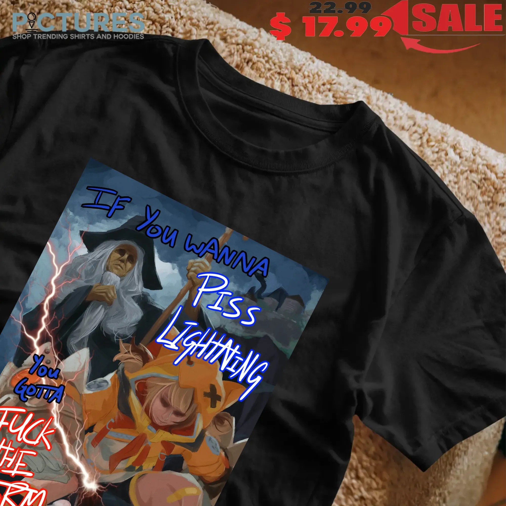 Hololive Gigi Murin X Wizard Ojisan If You Wanna Piss Lightning You Gotta Fuck The Storm Quote T Shirt Hololive Gigi Murin X Wizard Ojisan If You Wanna Piss Lightning You Gotta Fuck The Storm Quote T Shirt