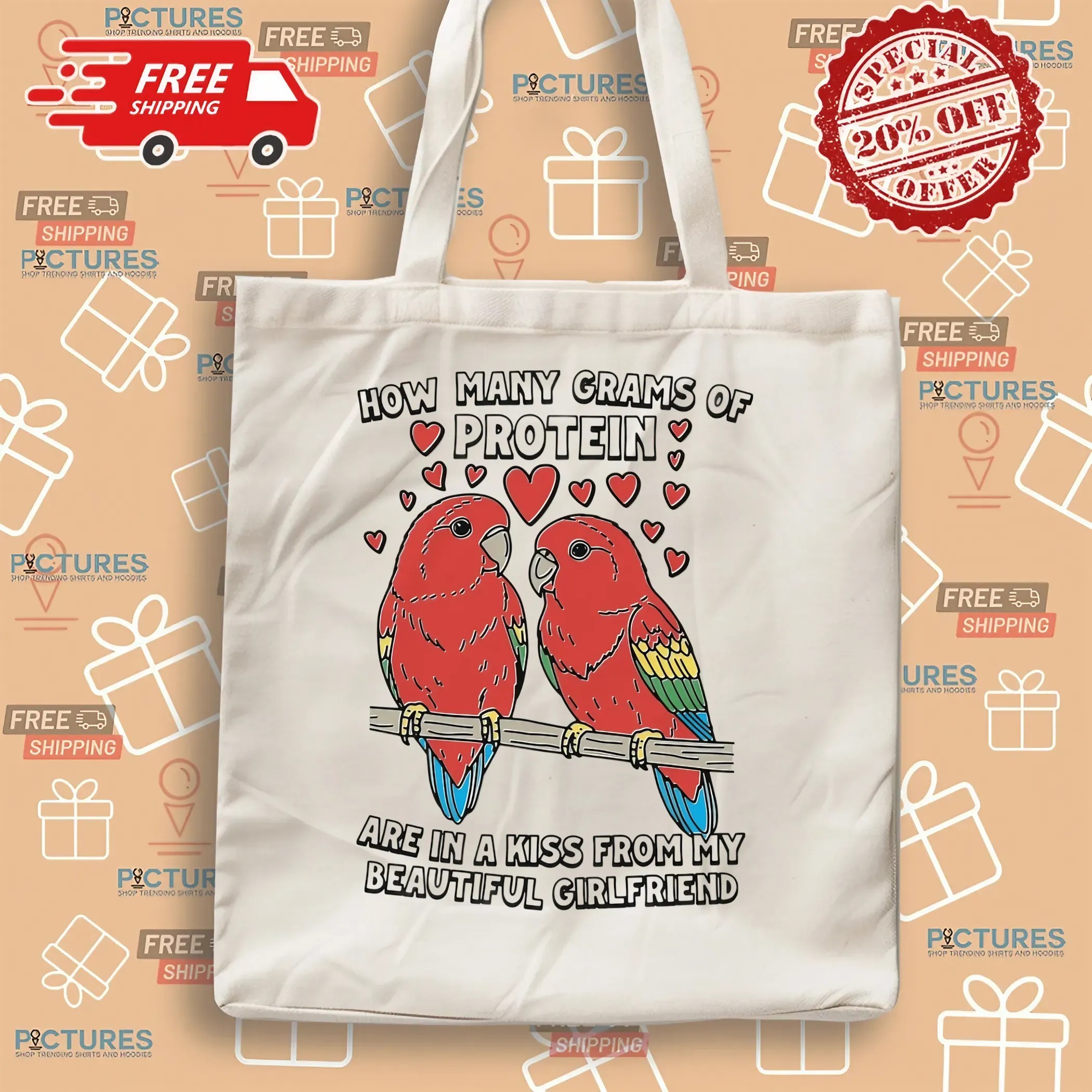 How Many Grams Of Protein Are In A Kiss From My Beautiful Girlfriend Birds T Shirt