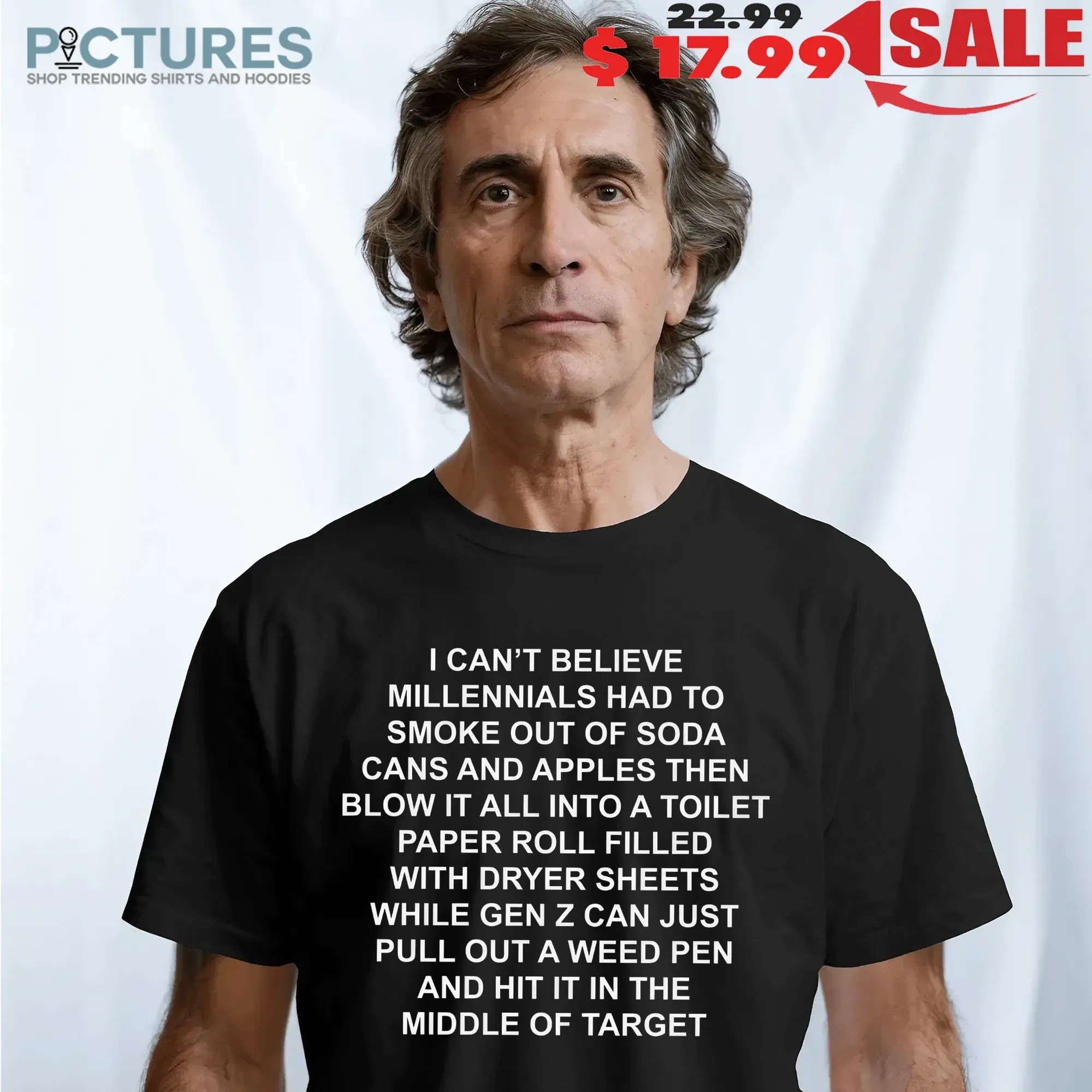 I Can't Believe Millennials Had To Smoke Out of Soda Cans and Apples T Shirt