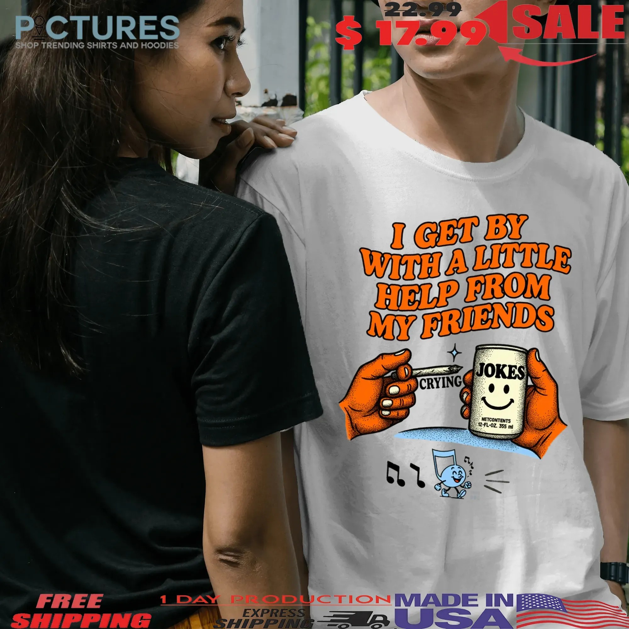 I Get By With A Little Help From My Friends Crying Jokes T Shirt