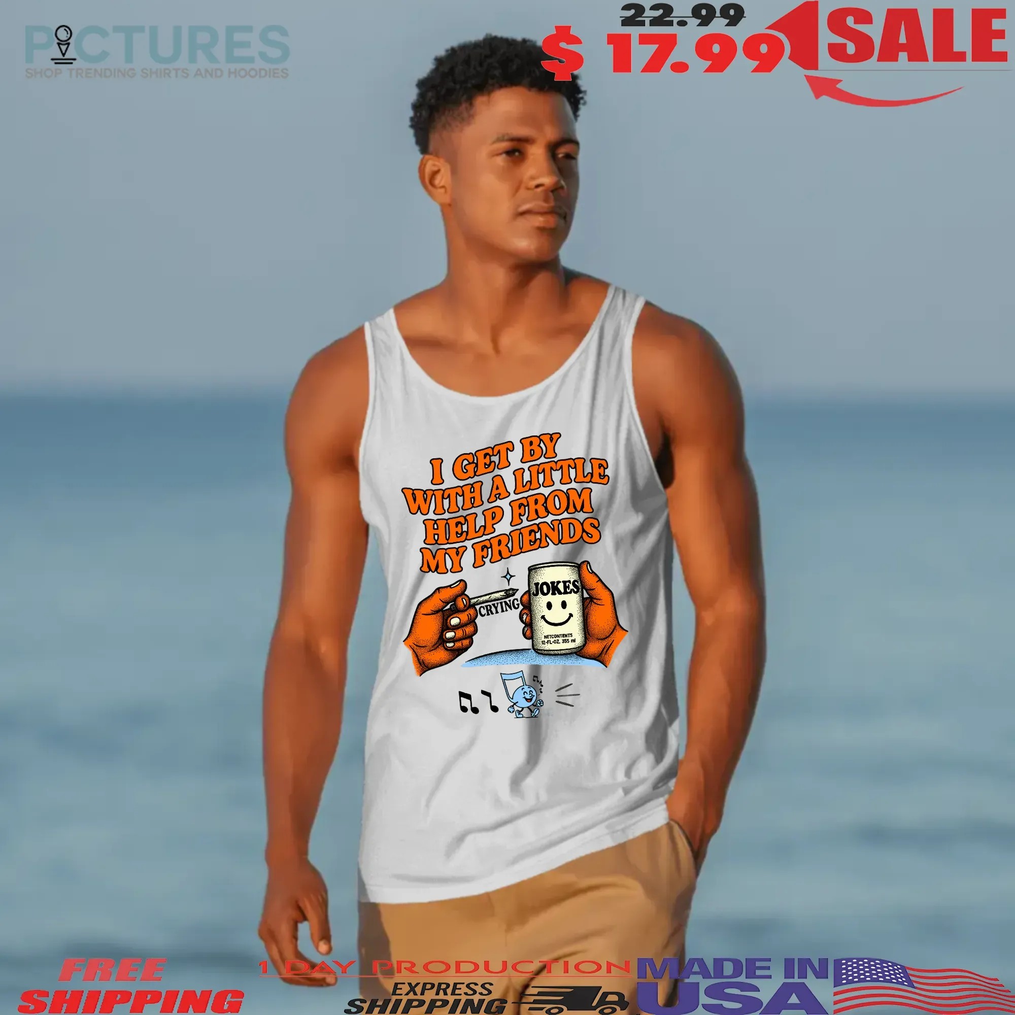 I Get By With A Little Help From My Friends Crying Jokes T Shirt