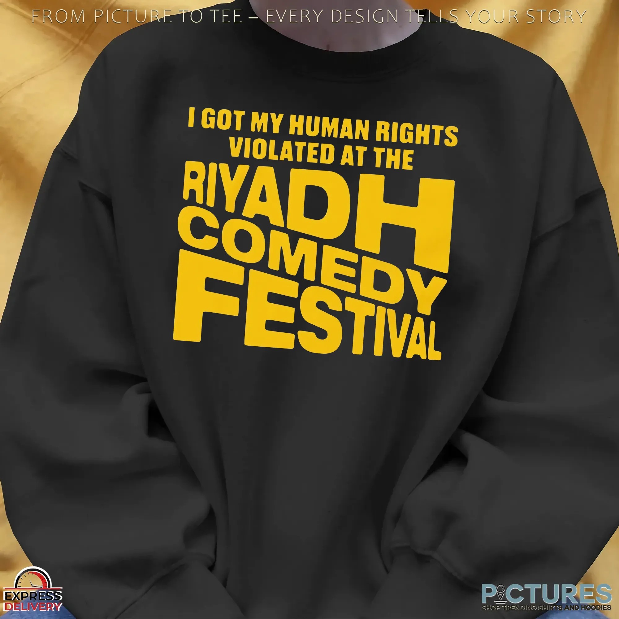 I Got My Human Rights Violated At The Riyadh Comedy Festival T Shirt