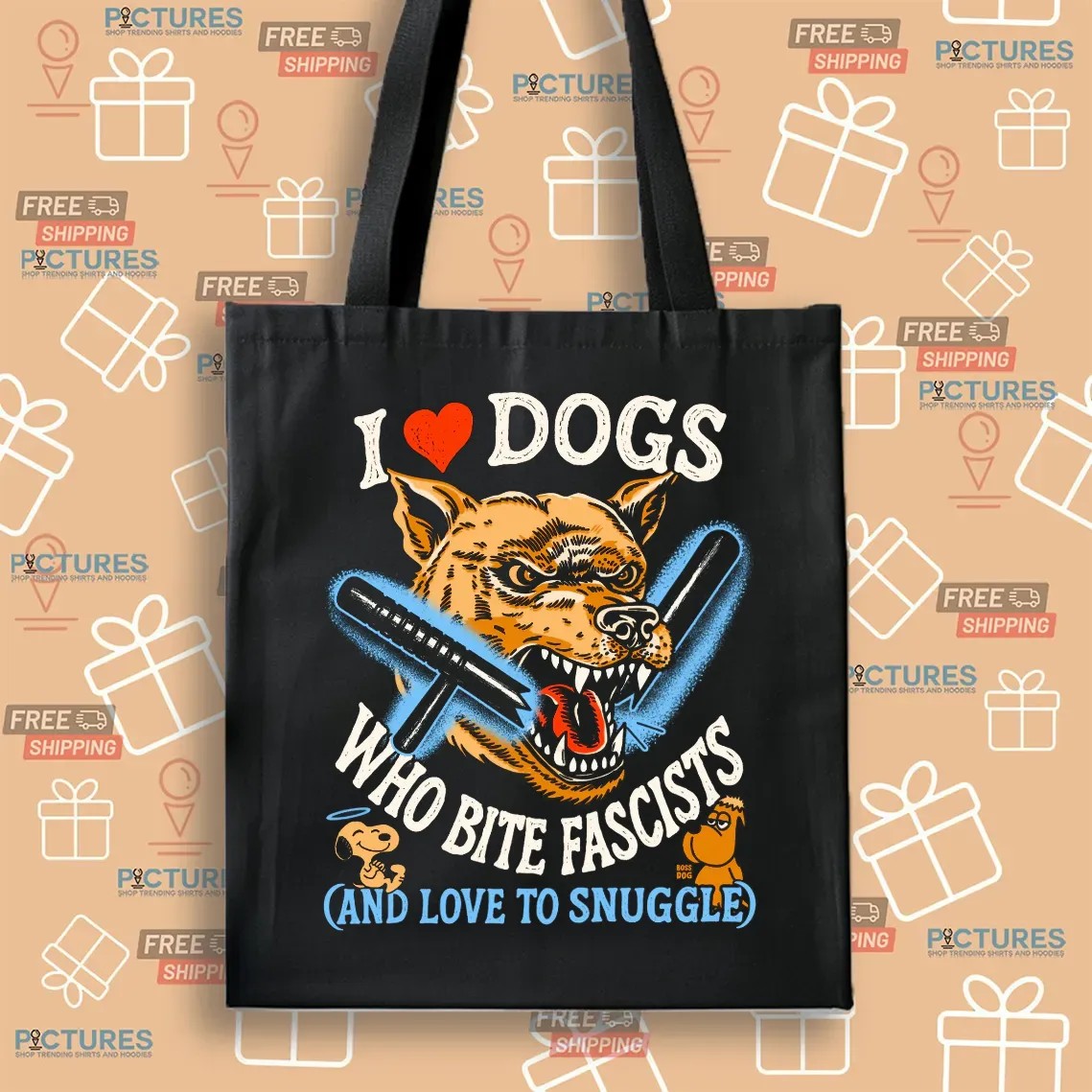 I Love Dog Who Bite Fascists And Love To Snuggle Snoopy T Shirt