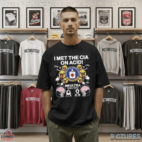 I Met The Cia On Acid MKUltra 1953 1973 Central Intelligence Agency T Shirt