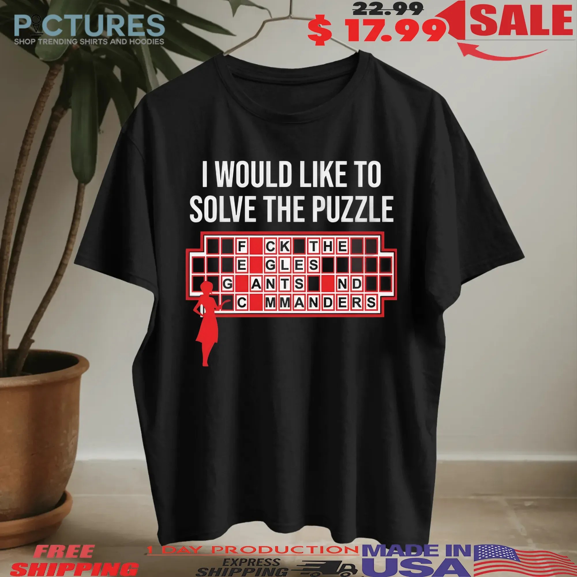 I Would Like To Solve The Puzzle, Fuck The Eagles Giants And Commanders T Shirt
