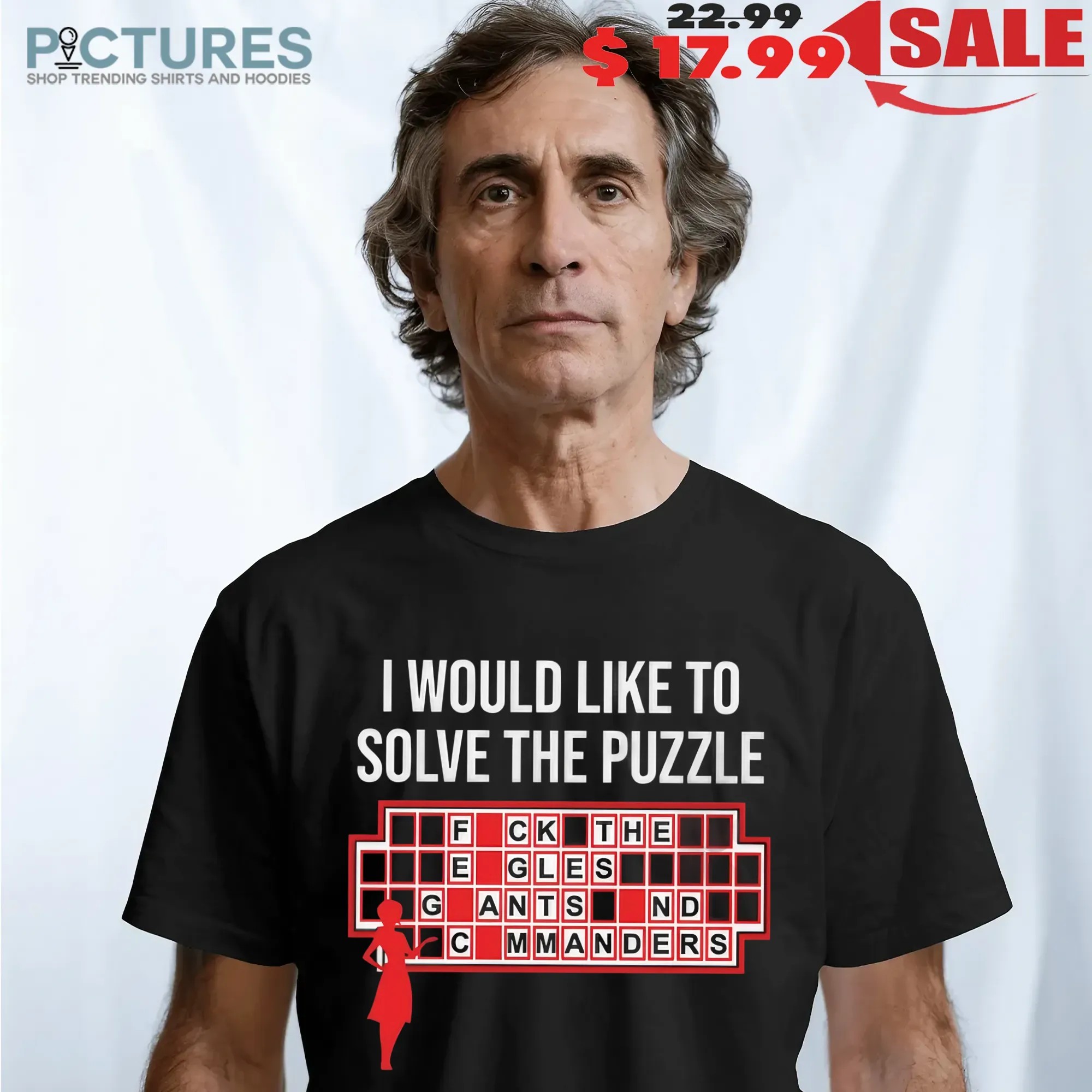 I Would Like To Solve The Puzzle, Fuck The Eagles Giants And Commanders T Shirt
