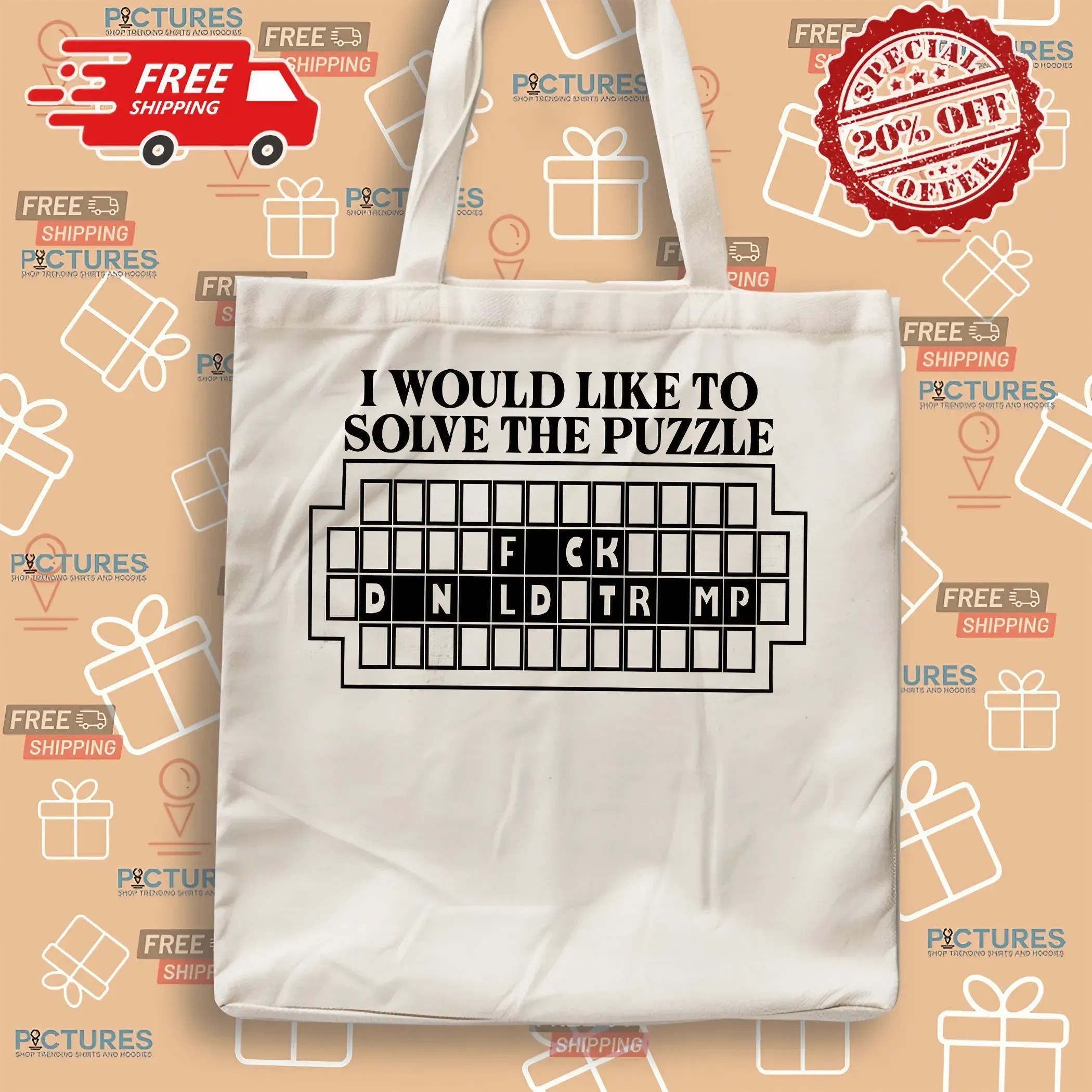 I Would Like to Solve the Puzzle Fck Donald Trump T Shirt