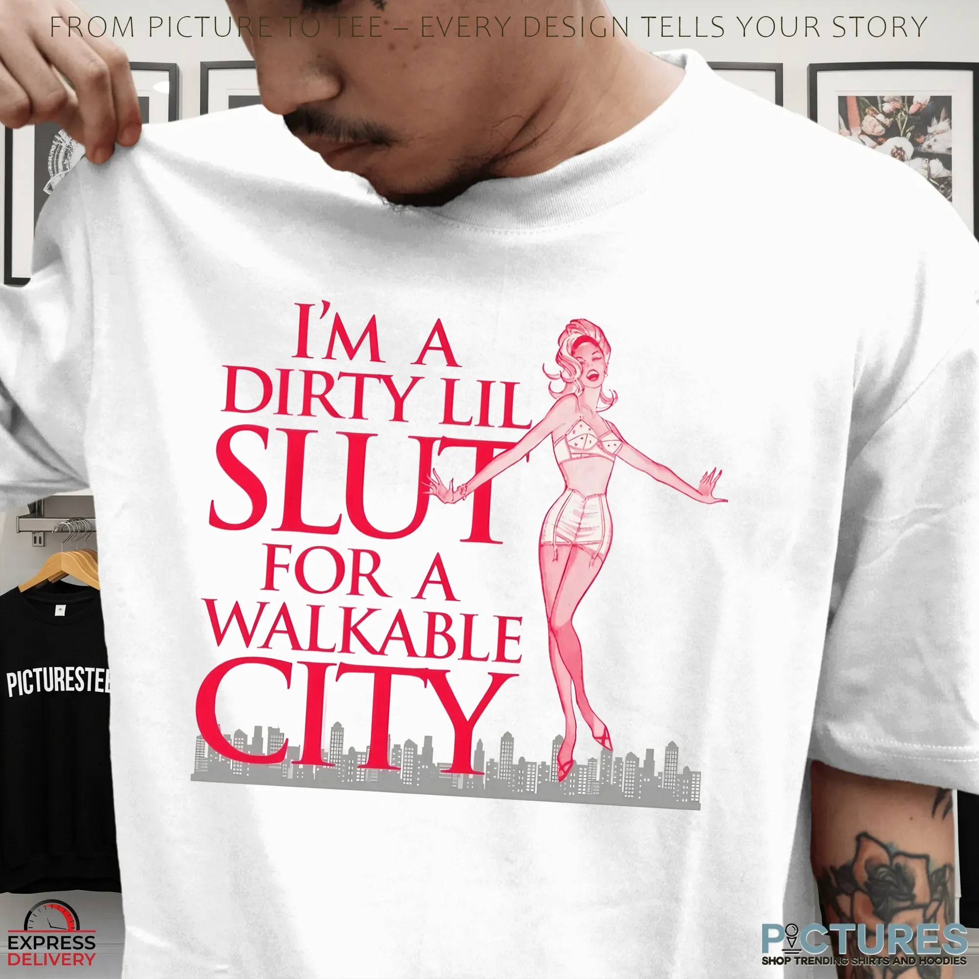I'm A Dirty Lil Slut For A Walkable City T Shirt