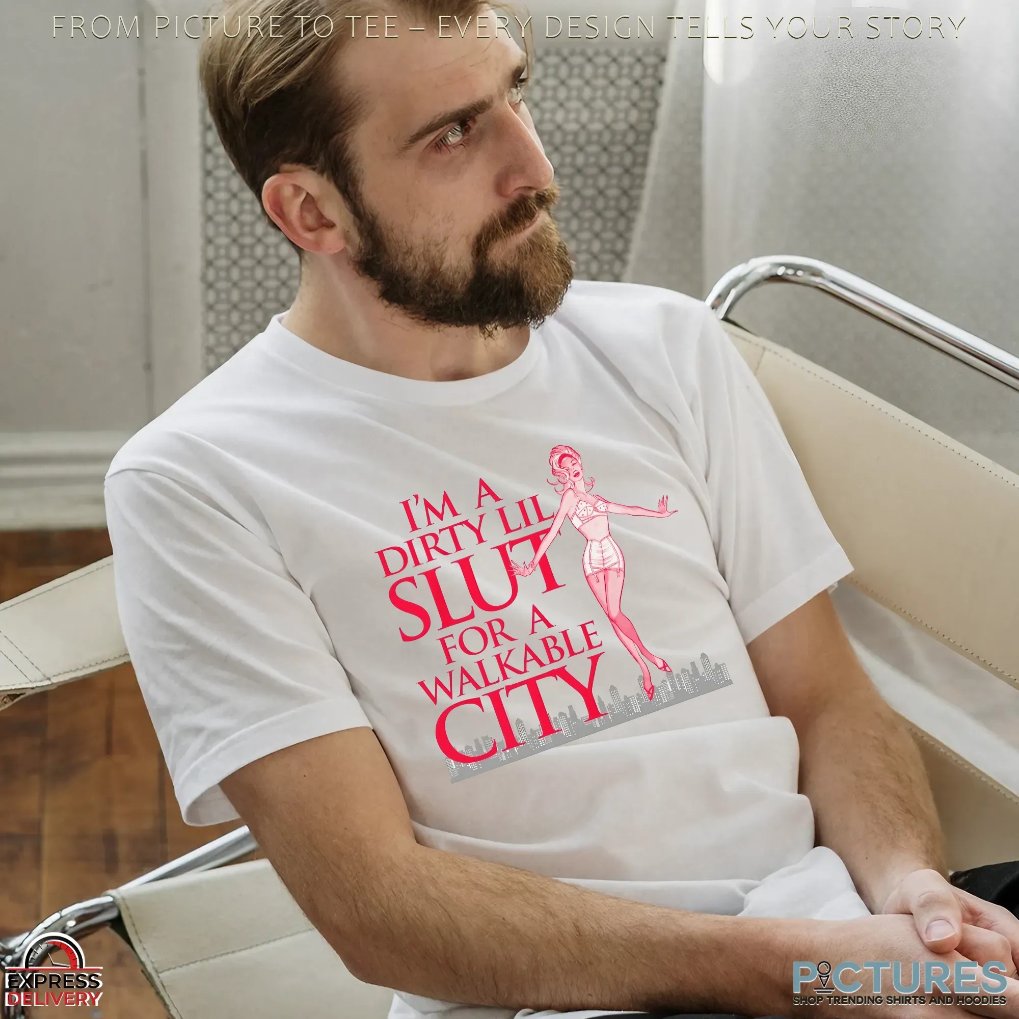I'm A Dirty Lil Slut For A Walkable City T Shirt