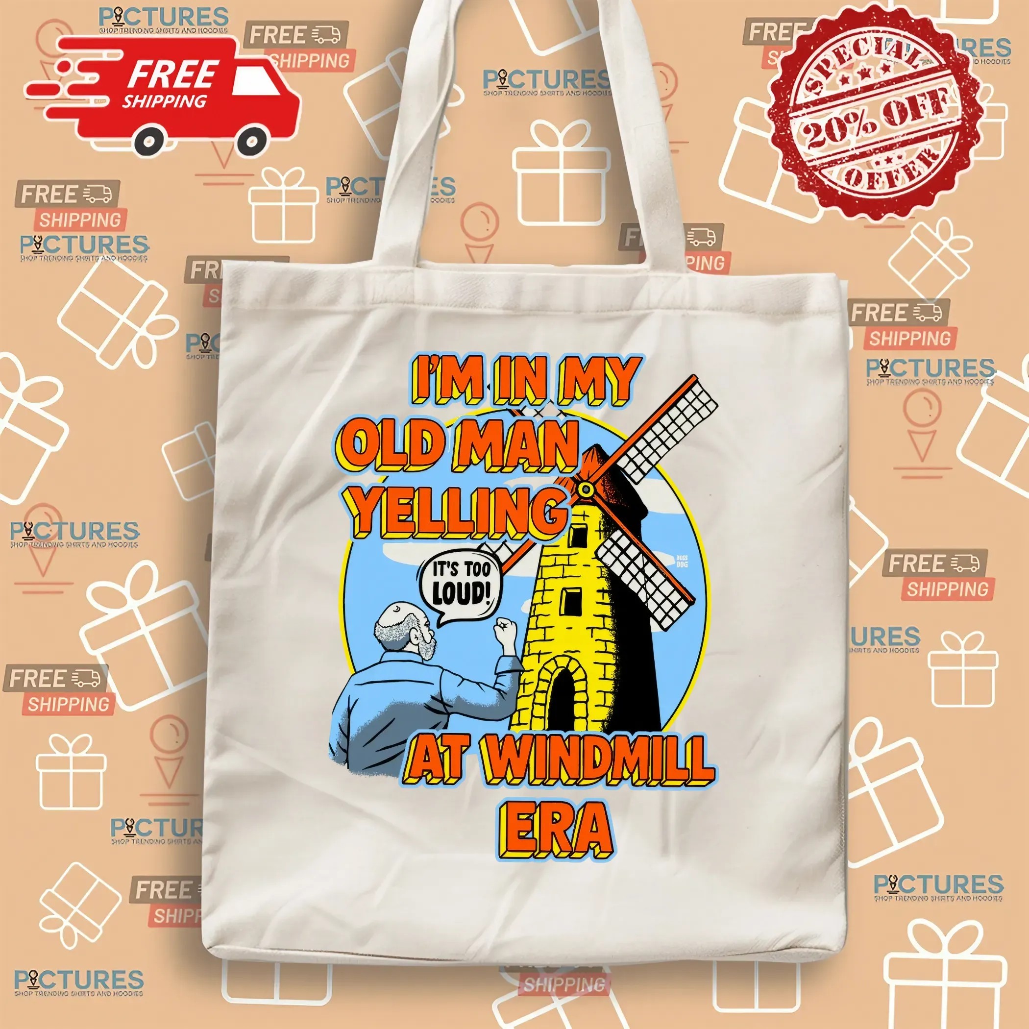 I'm In My Old Man Yelling At Windmill Era T Shirt