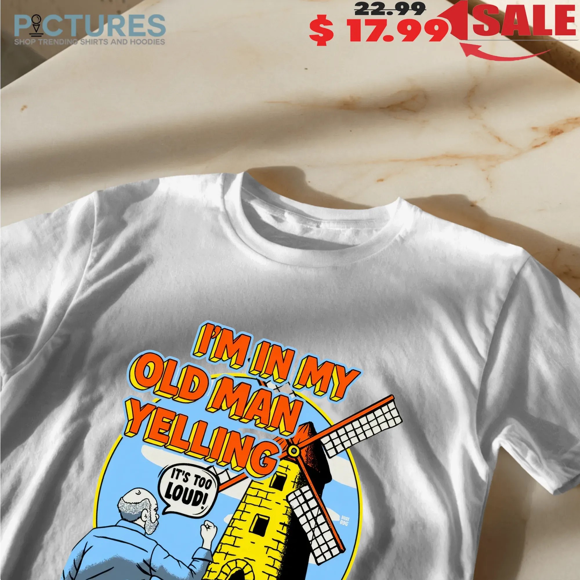 I'm In My Old Man Yelling At Windmill Era T Shirt