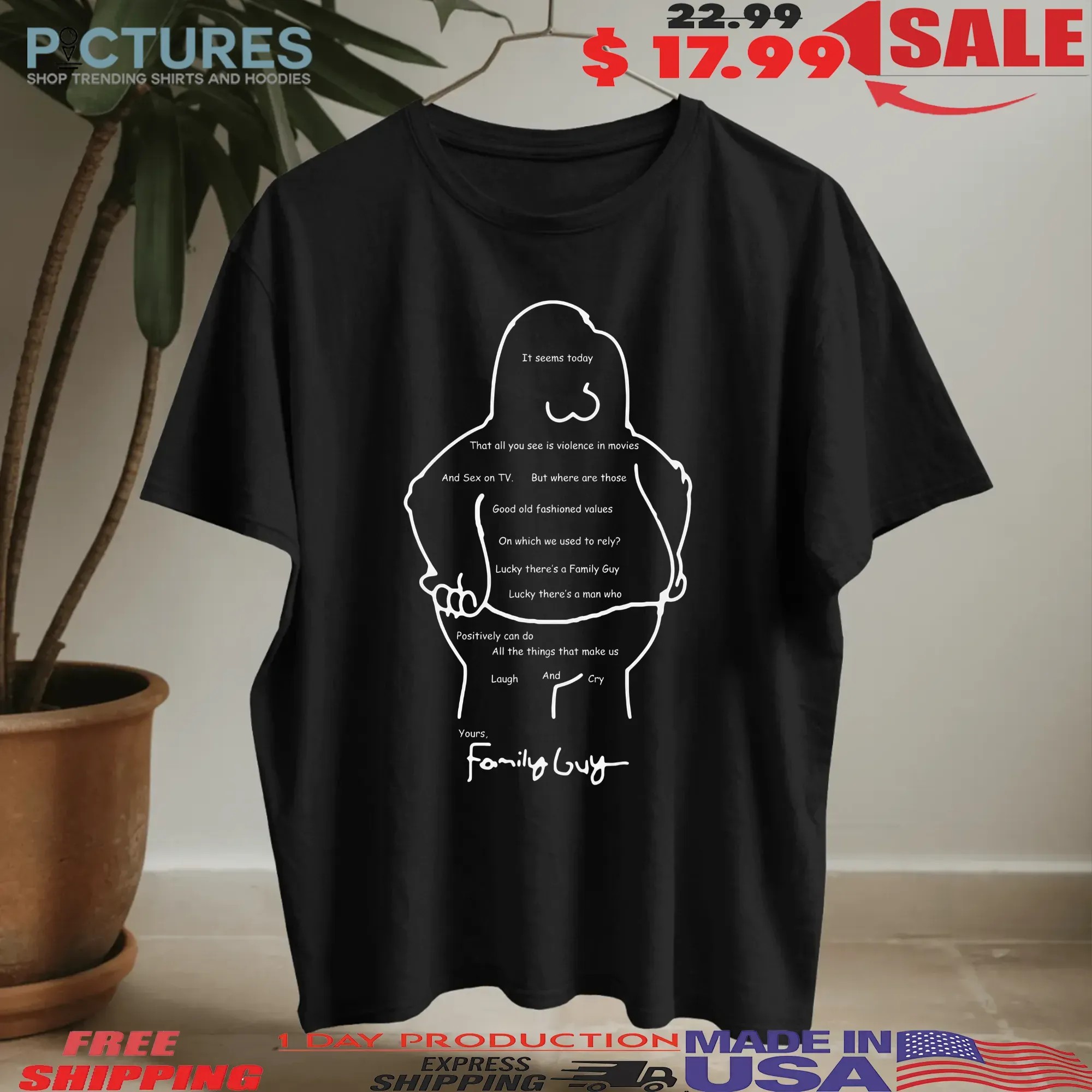 It Seems Today That All You See Is Violence In Movies And Sex On Tv Birthday Card Your Family Guy T Shirt