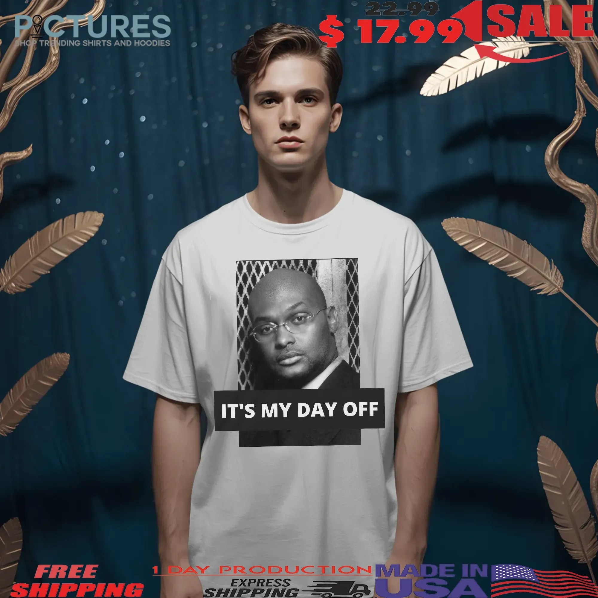 It's My Day Off Martin You Ain't Got No Job Tommy Statement T Shirt