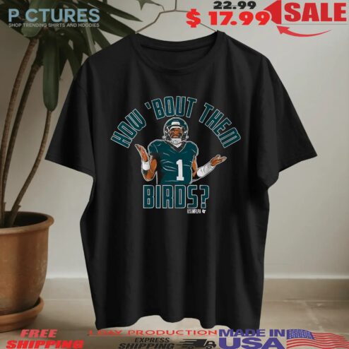 Jalen Hurts Philadelphia Eagles How 'Bout Them Birds Graphic T Shirt