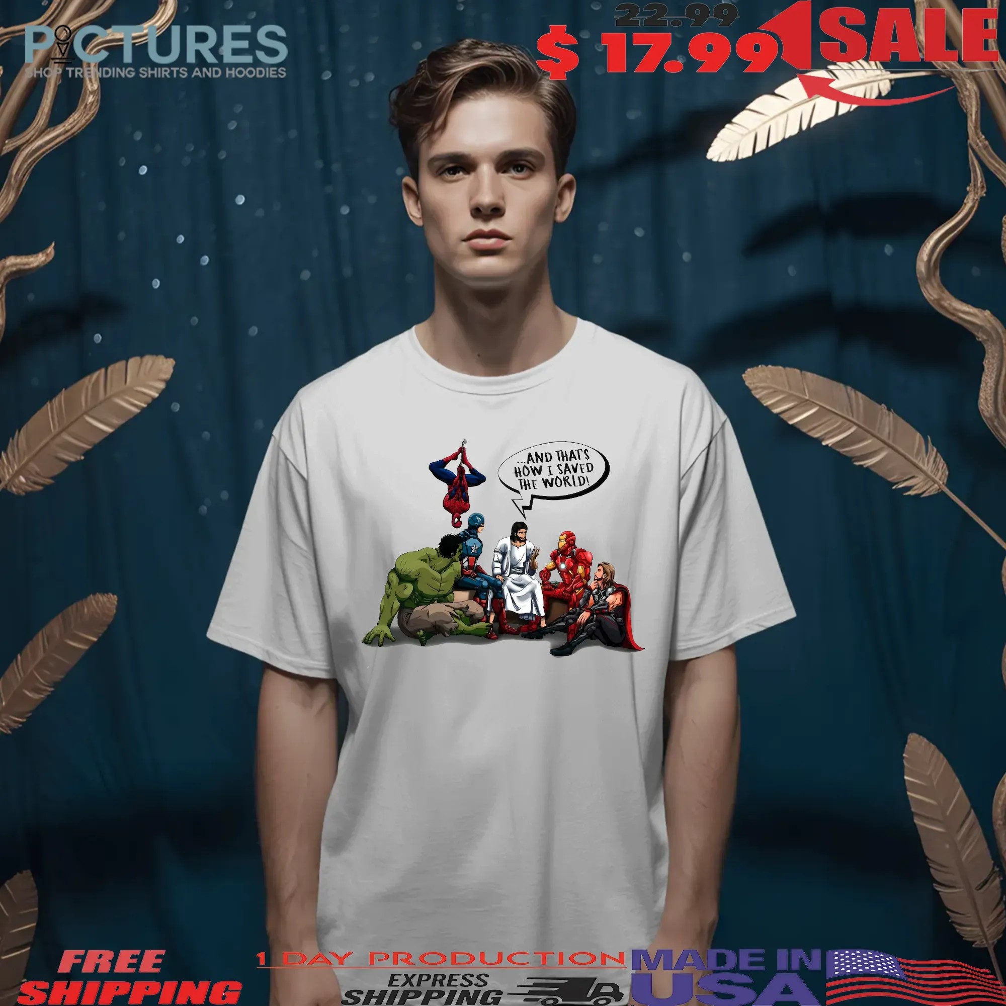 Jesus And Superheroes And That's How I Saved The World Christian Religion Heroes T Shirt
