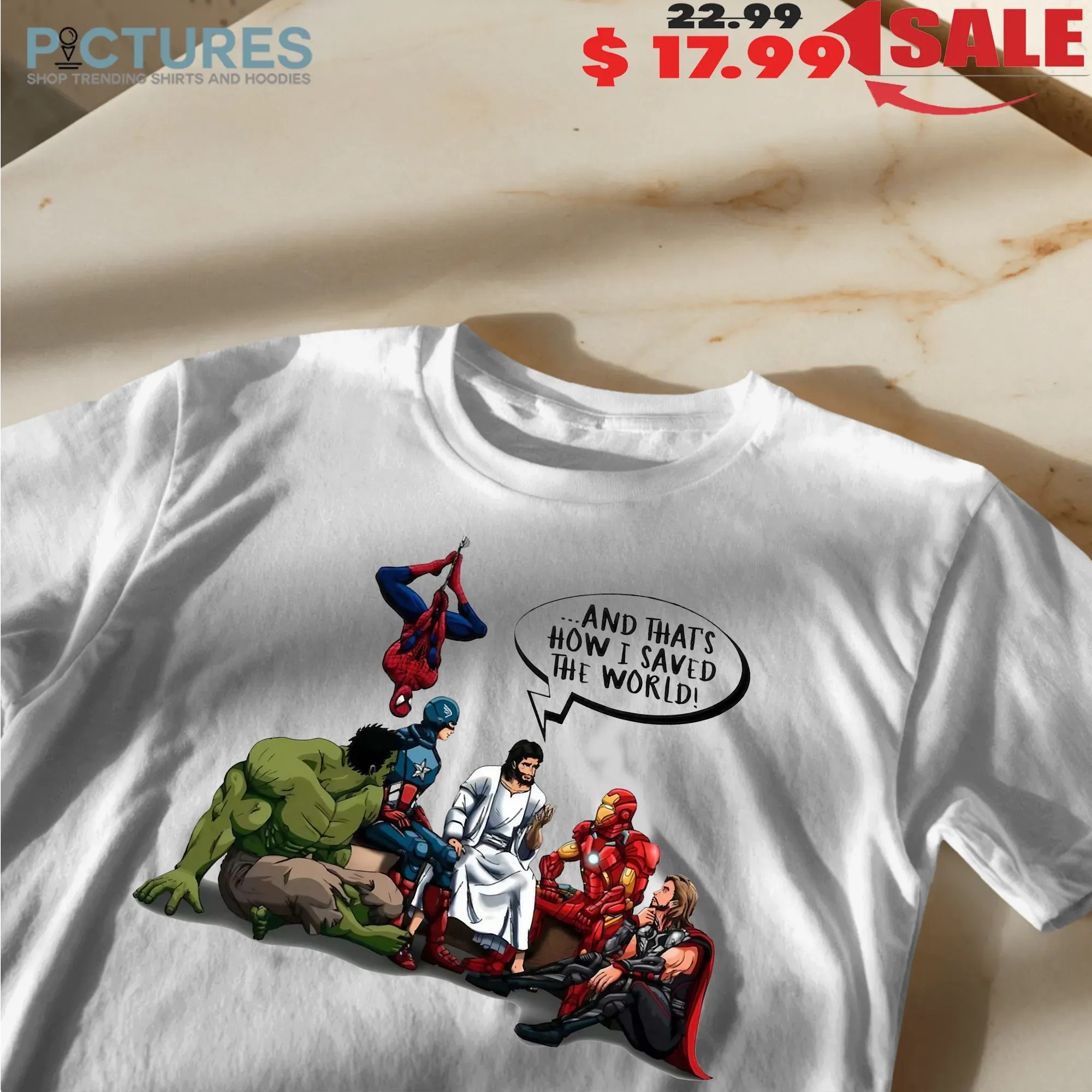 Jesus And Superheroes And That's How I Saved The World Christian Religion Heroes T Shirt