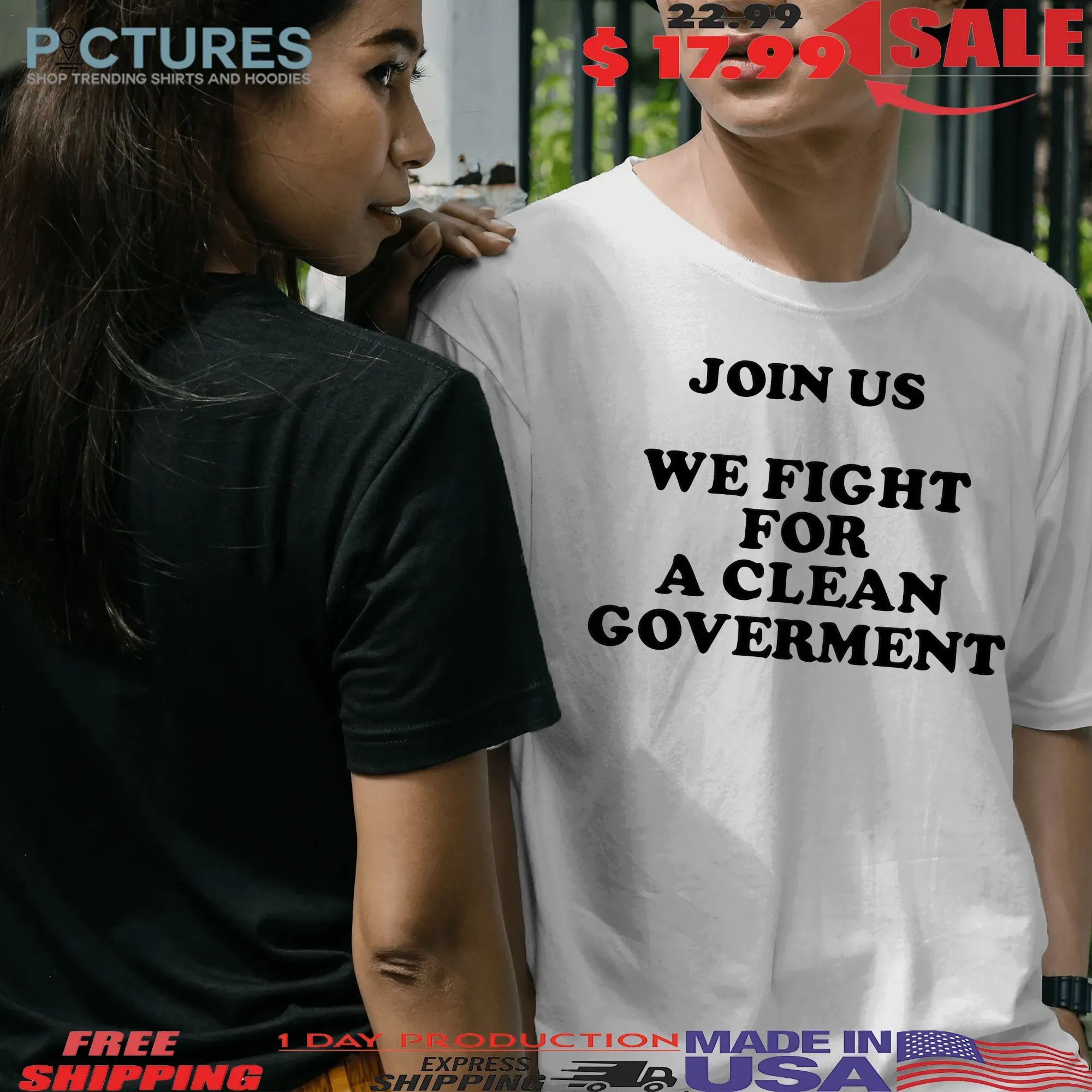 Join Us We Fight For A Clean Government T Shirt