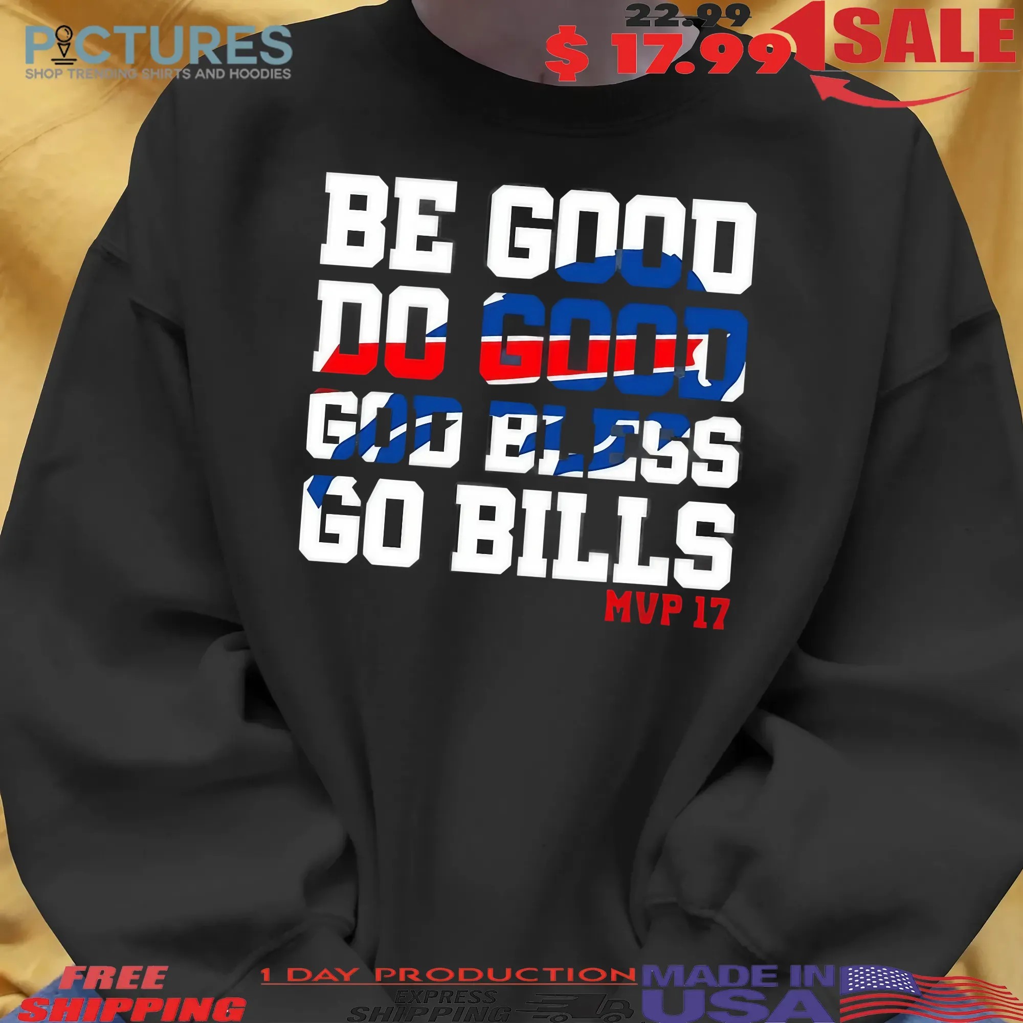 Josh Allen MVP 17 Be Good Do Good God Bless Go Bills T Shirt