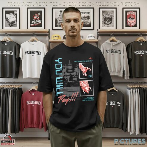Juggernaut You Will Pay That's All T Shirt