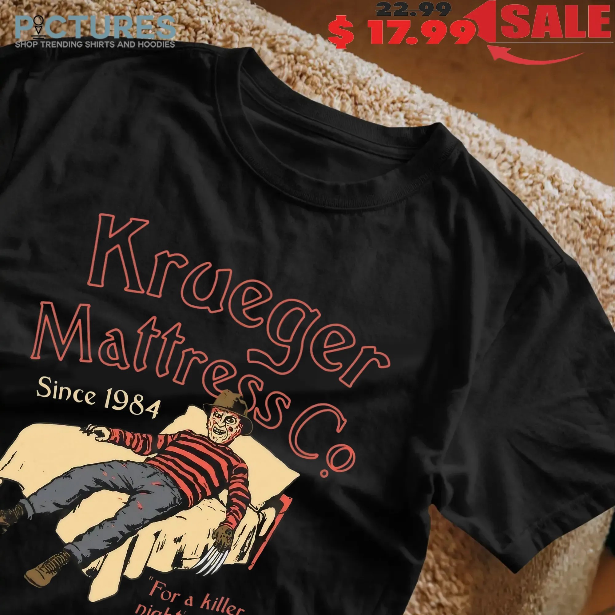 Krueger Mattress Co Since 1984 For A Killer Night's Sleep T Shirt