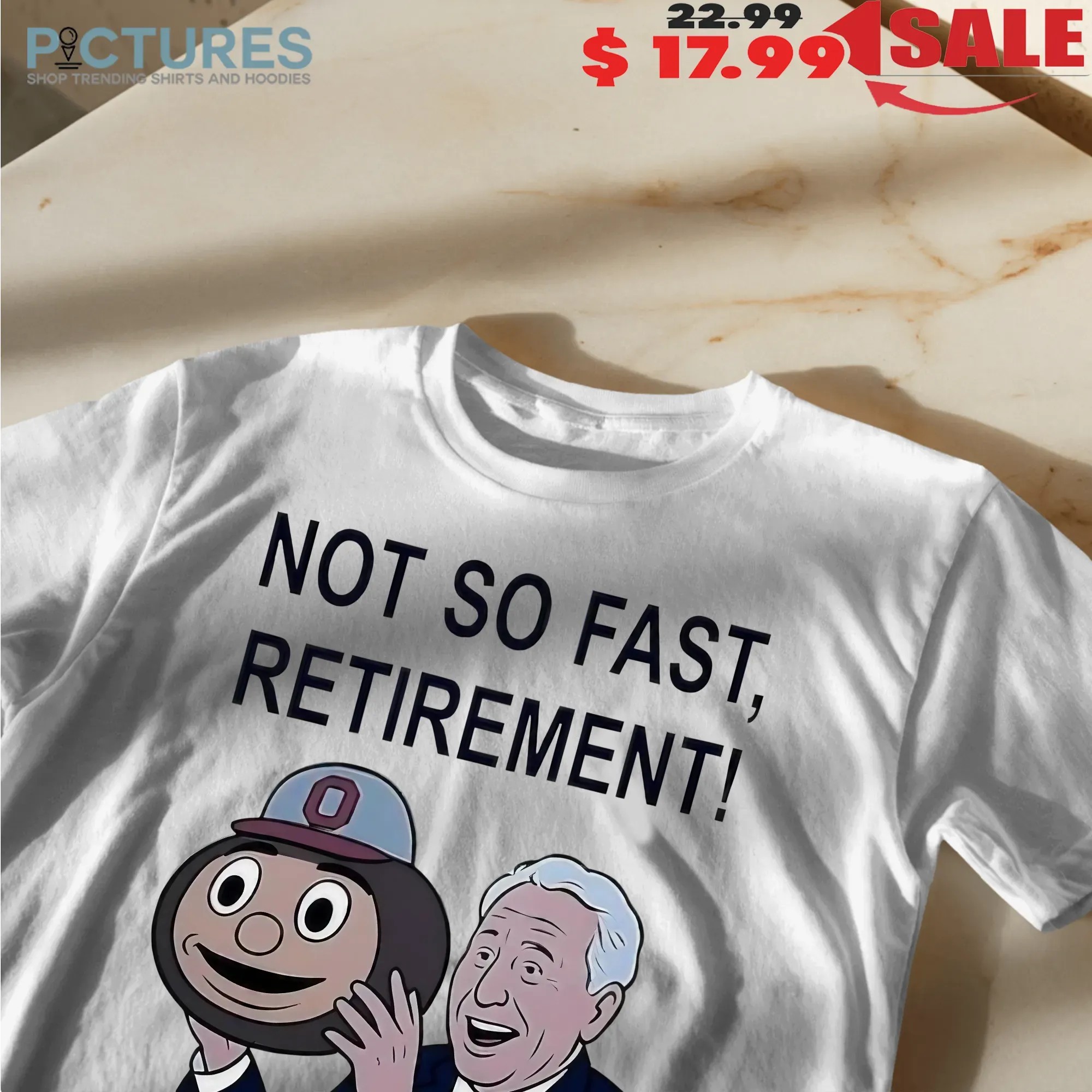 Lee Corso Not So Fast Retirement Ohio State Buckeyes T Shirt