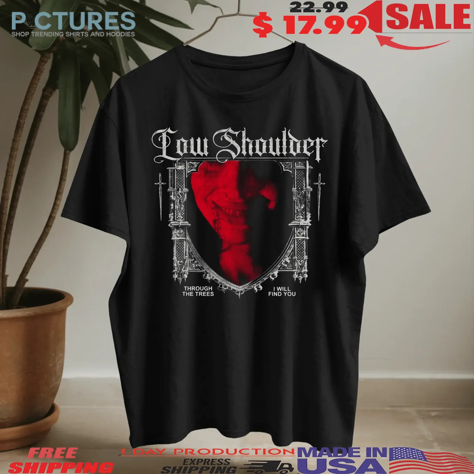 Low Shoulder Through The Trees I Will Find You Horror T Shirt