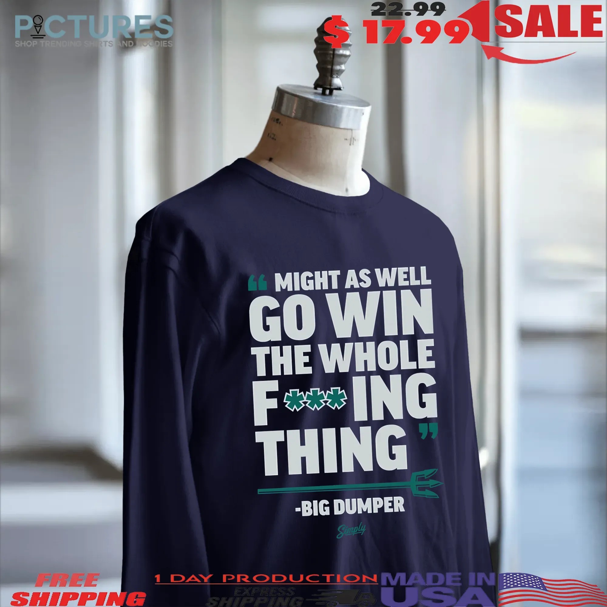 Might As Well Go Win The Whole FucKing Thing Big Dumper Cal Raleigh Seattle Mariners T Shirt