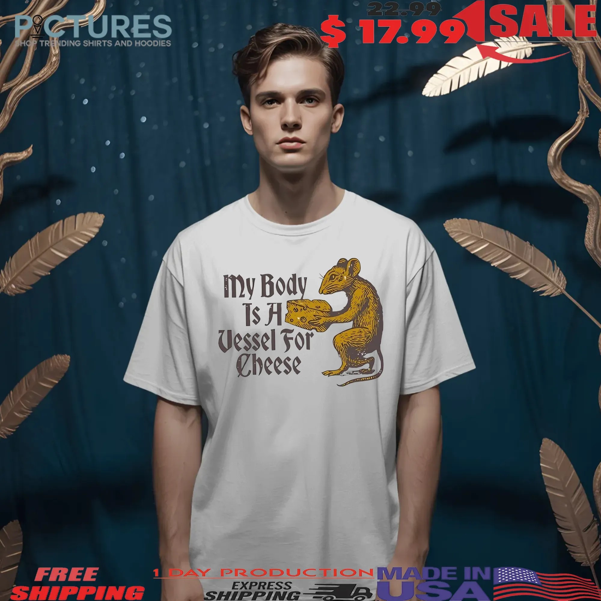 My Body It A Vessel For Cheese Rat T Shirt
