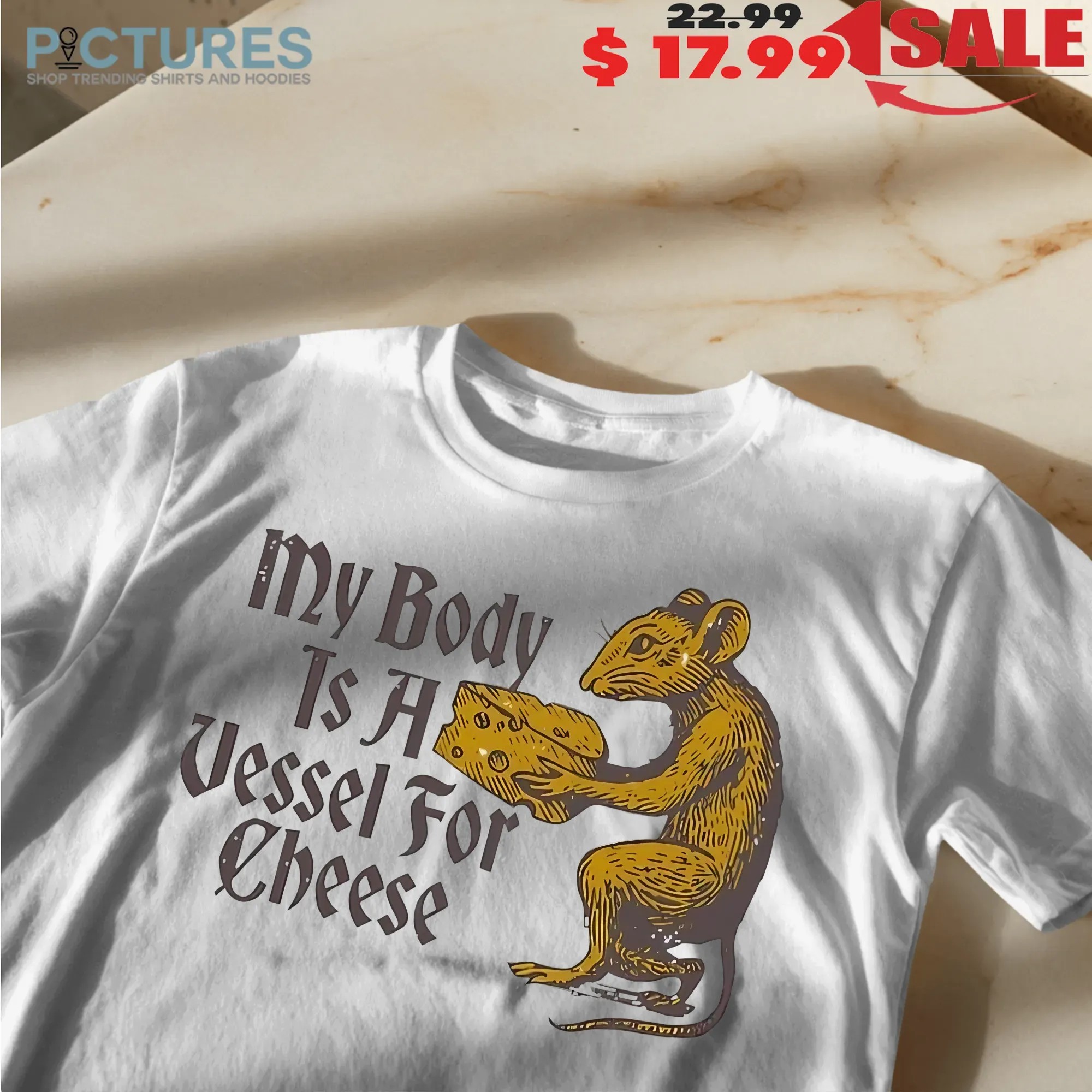 My Body It A Vessel For Cheese Rat T Shirt