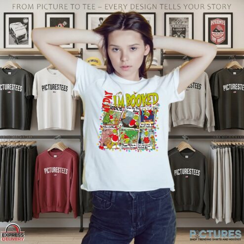 My Day Im Booked Green Guy Schedule Grinch T Shirt